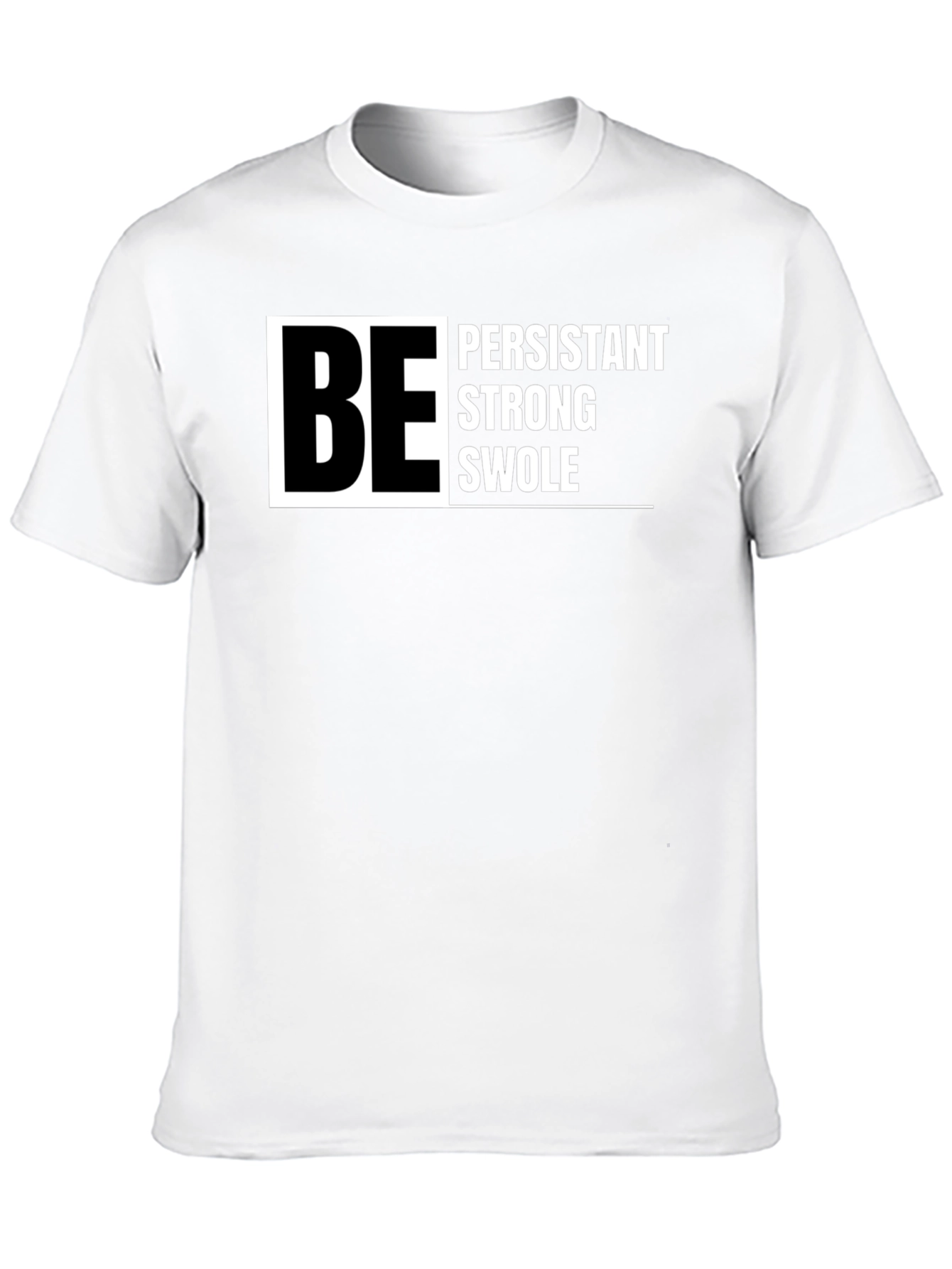 Be Persistent T-Shirt - Motivational Gym Wear