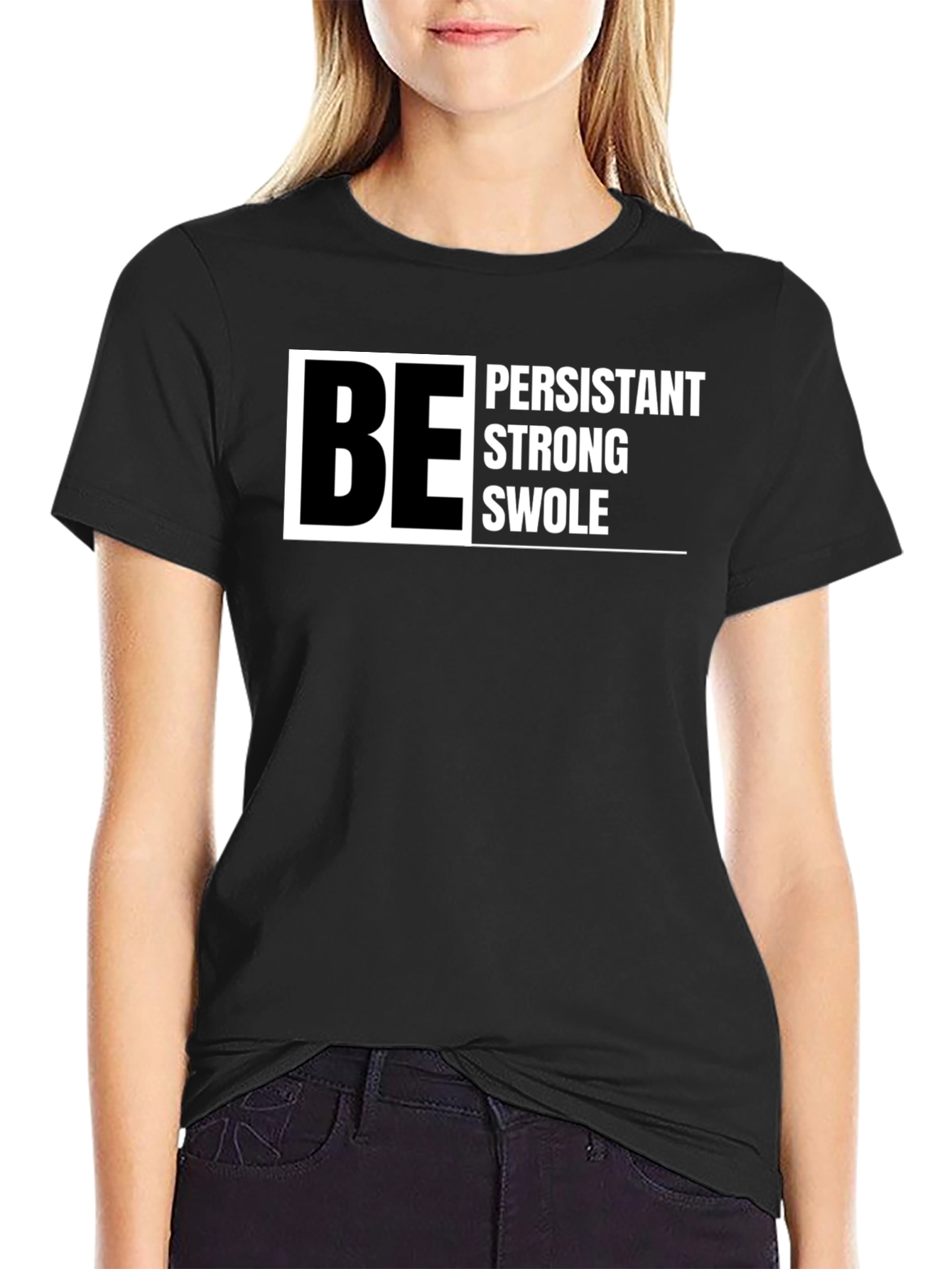 Be Persistent T-Shirt - Motivational Gym Wear