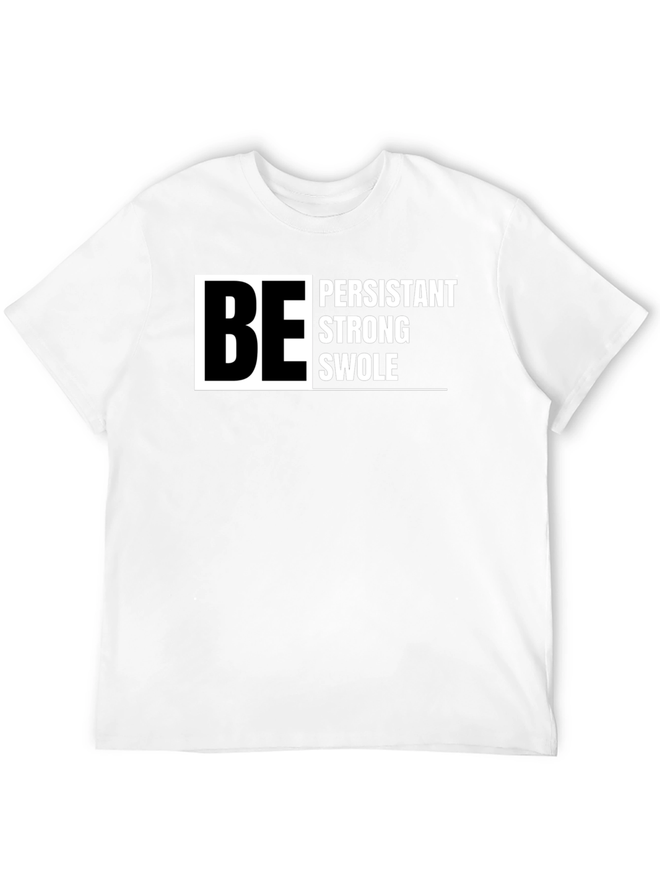 Be Persistent T-Shirt - Motivational Gym Wear