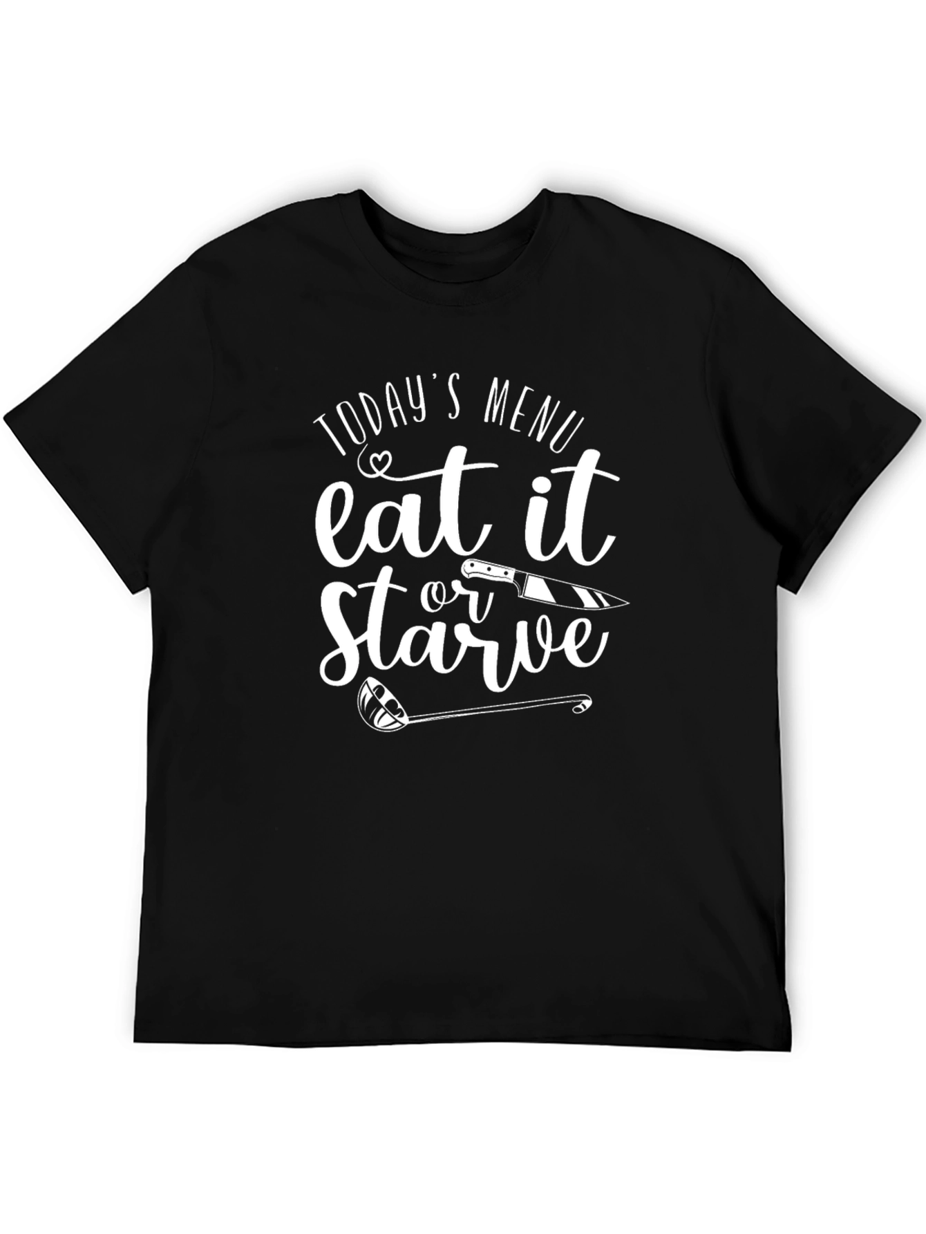 Eat It Or Starve T-Shirt