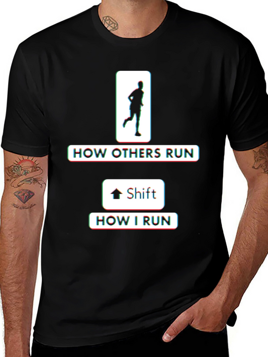 Funny Running T-Shirt - How I Run Shift