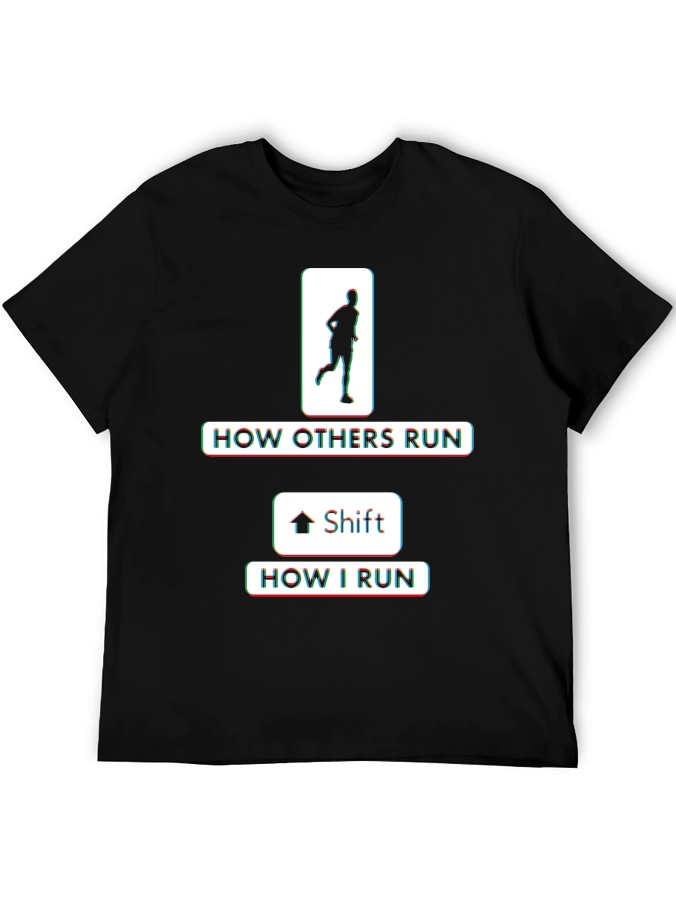 Funny Running T-Shirt - How I Run Shift