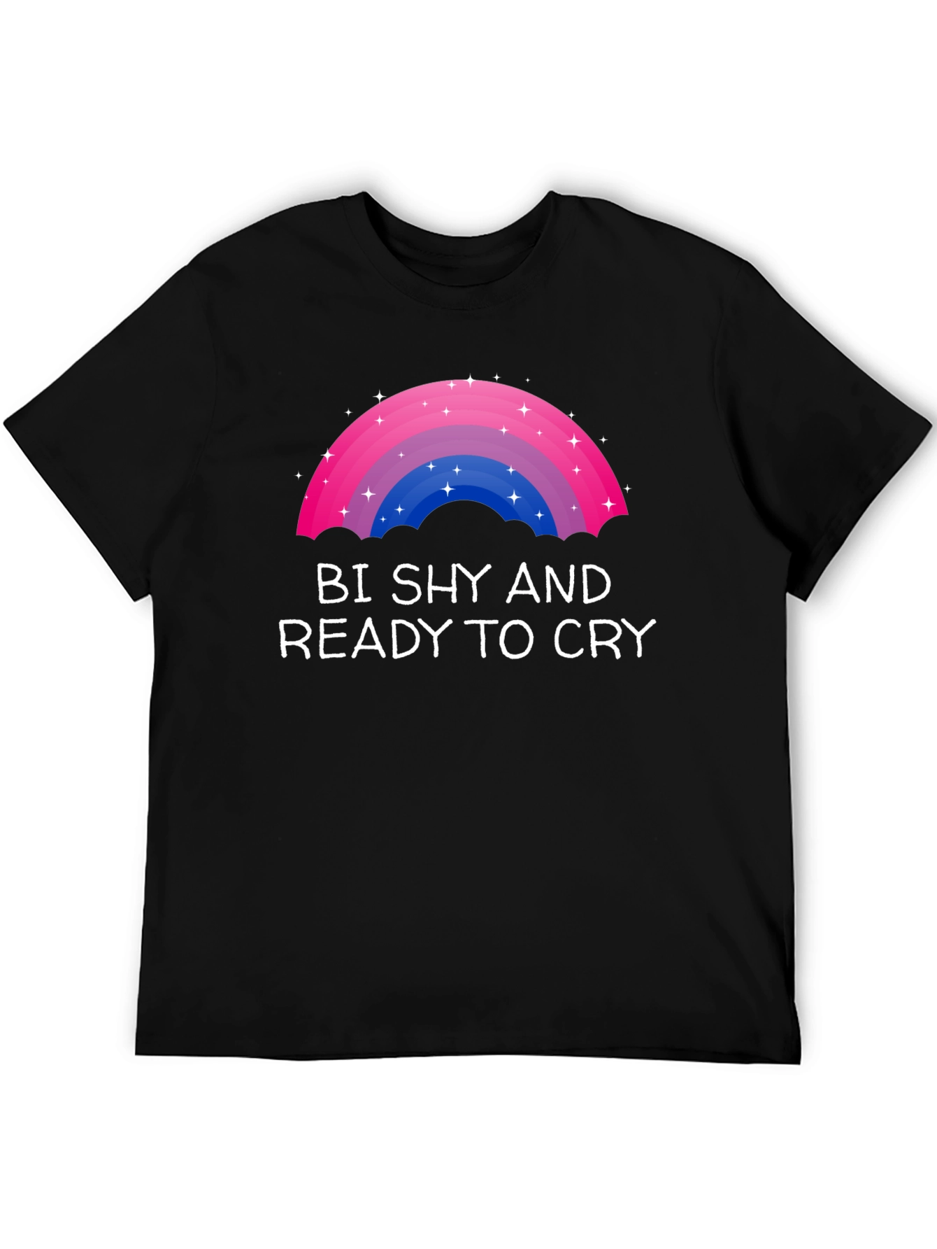 Bi Shy and Ready to Cry T-Shirt