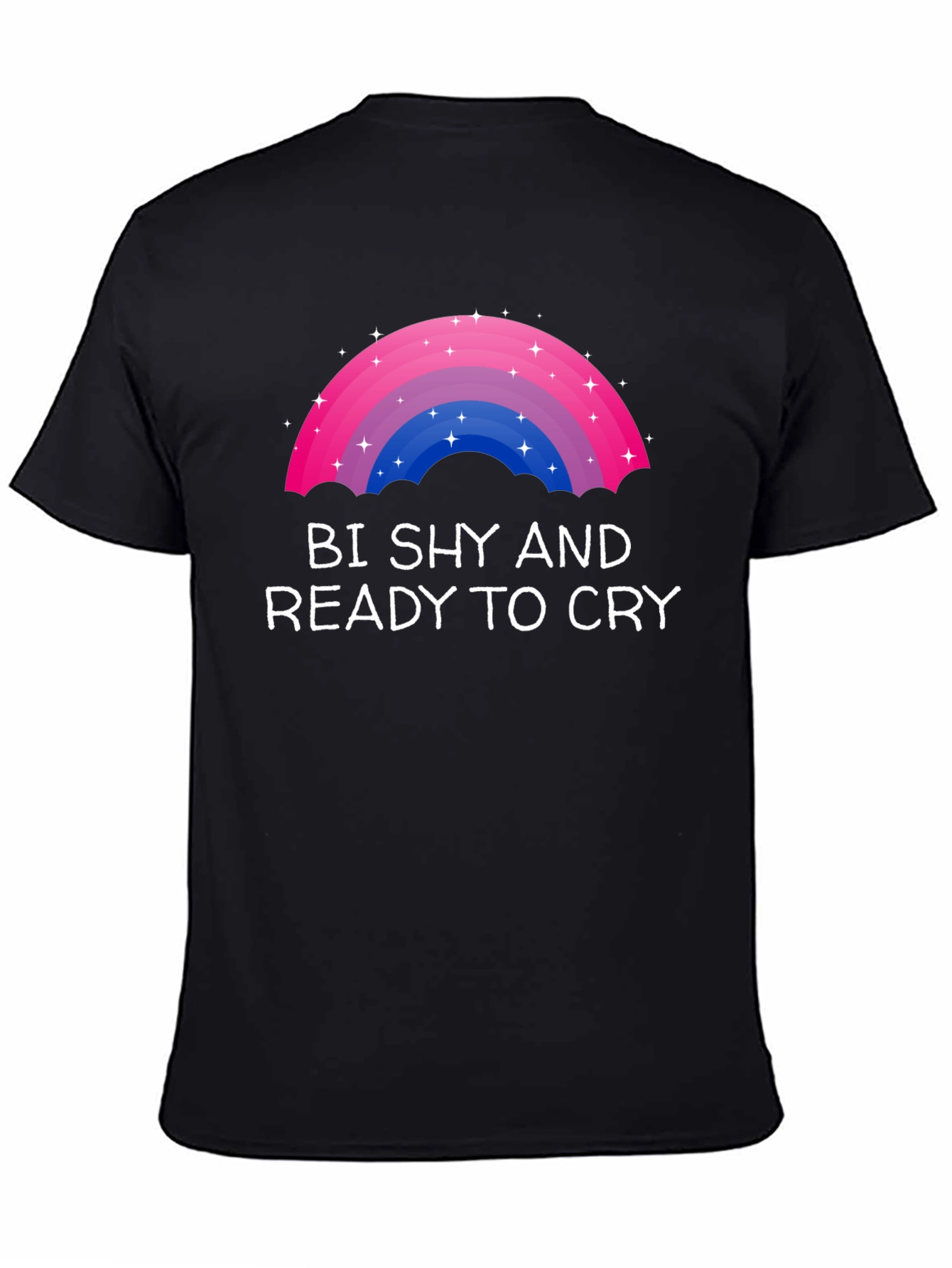 Bi Shy and Ready to Cry T-Shirt