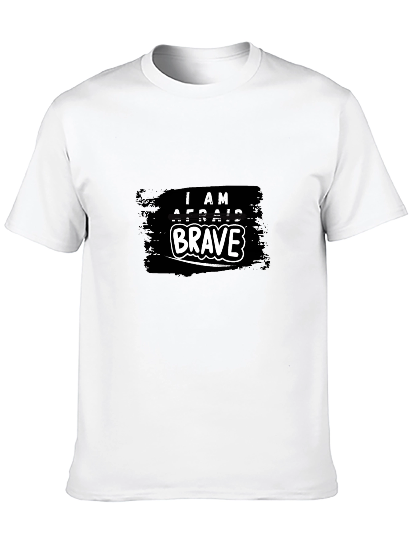 I AM AFRAID BRAVE Graphic T-Shirt