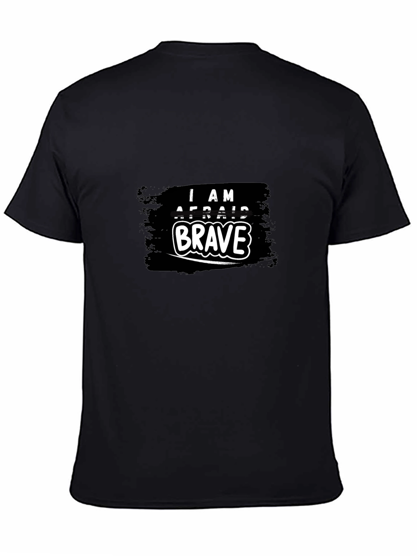 I AM AFRAID BRAVE Graphic T-Shirt