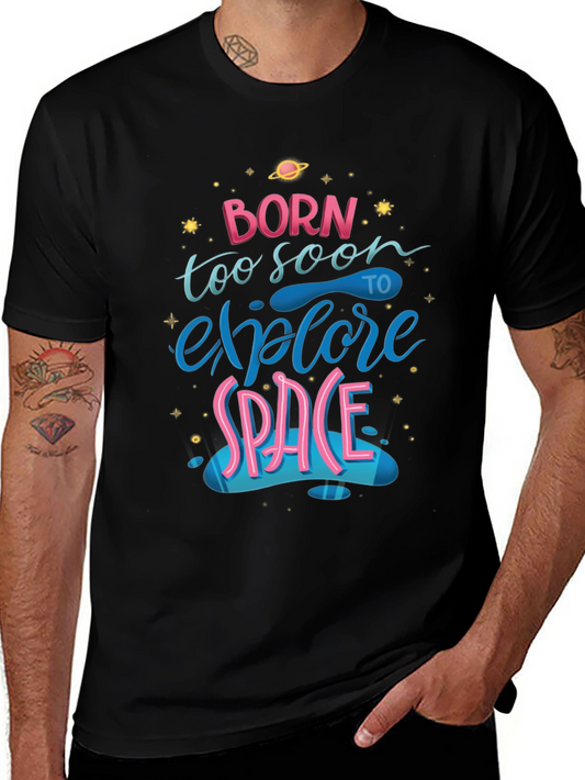 Born Too Soon to Explore Space Black T-Shirt