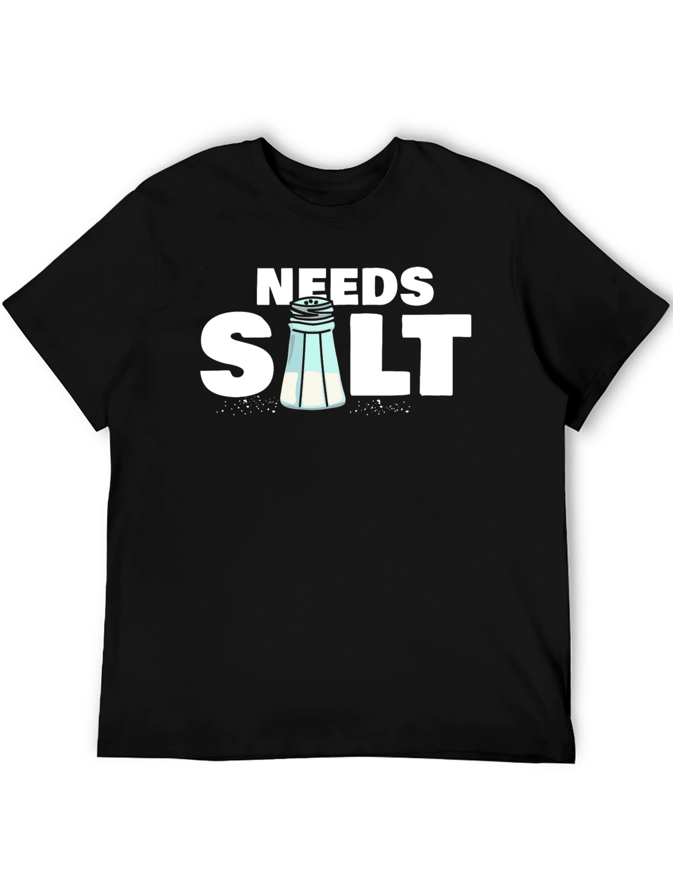 Needs Salt Funny Graphic T-Shirt