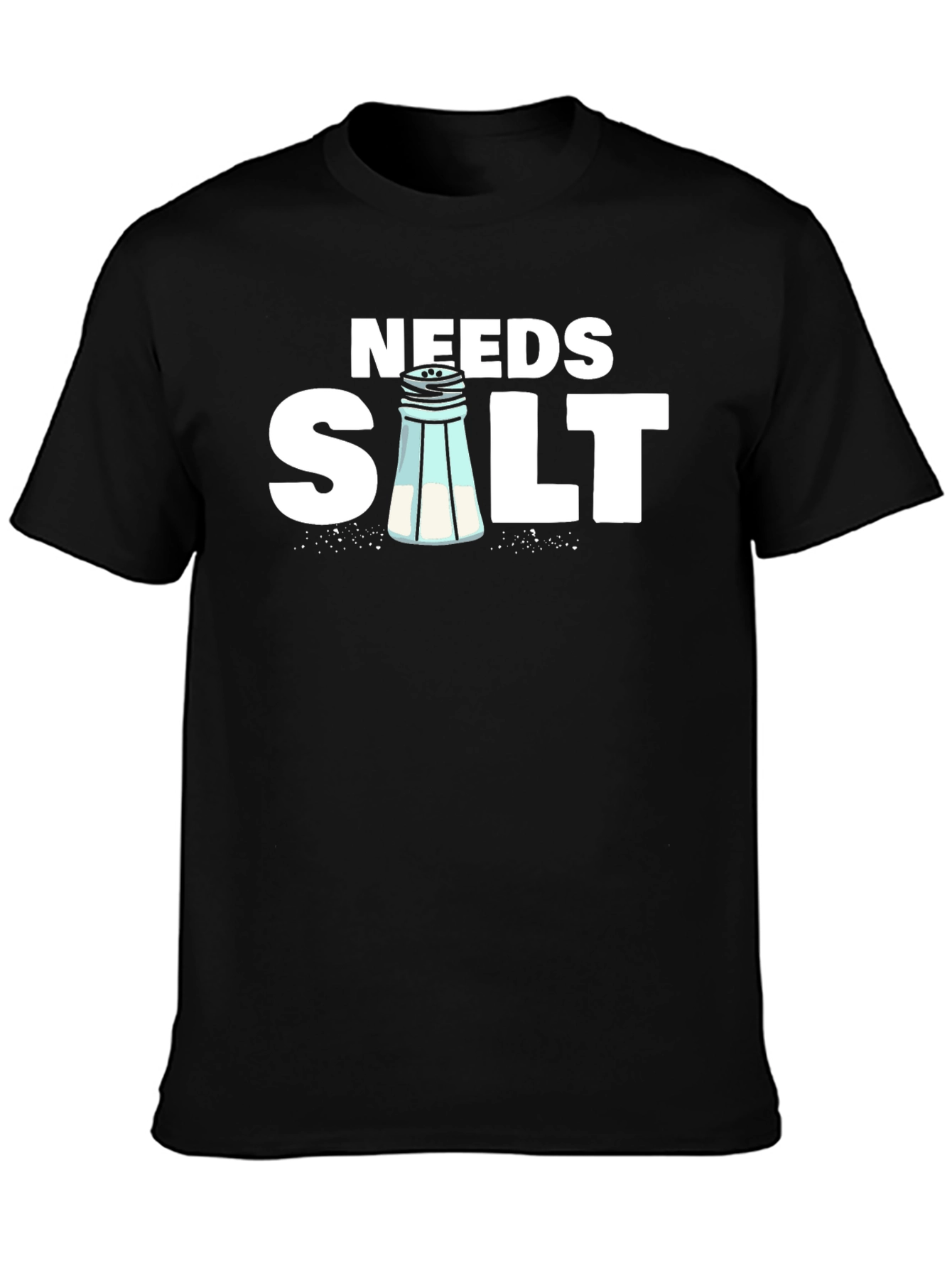 Needs Salt Funny Graphic T-Shirt
