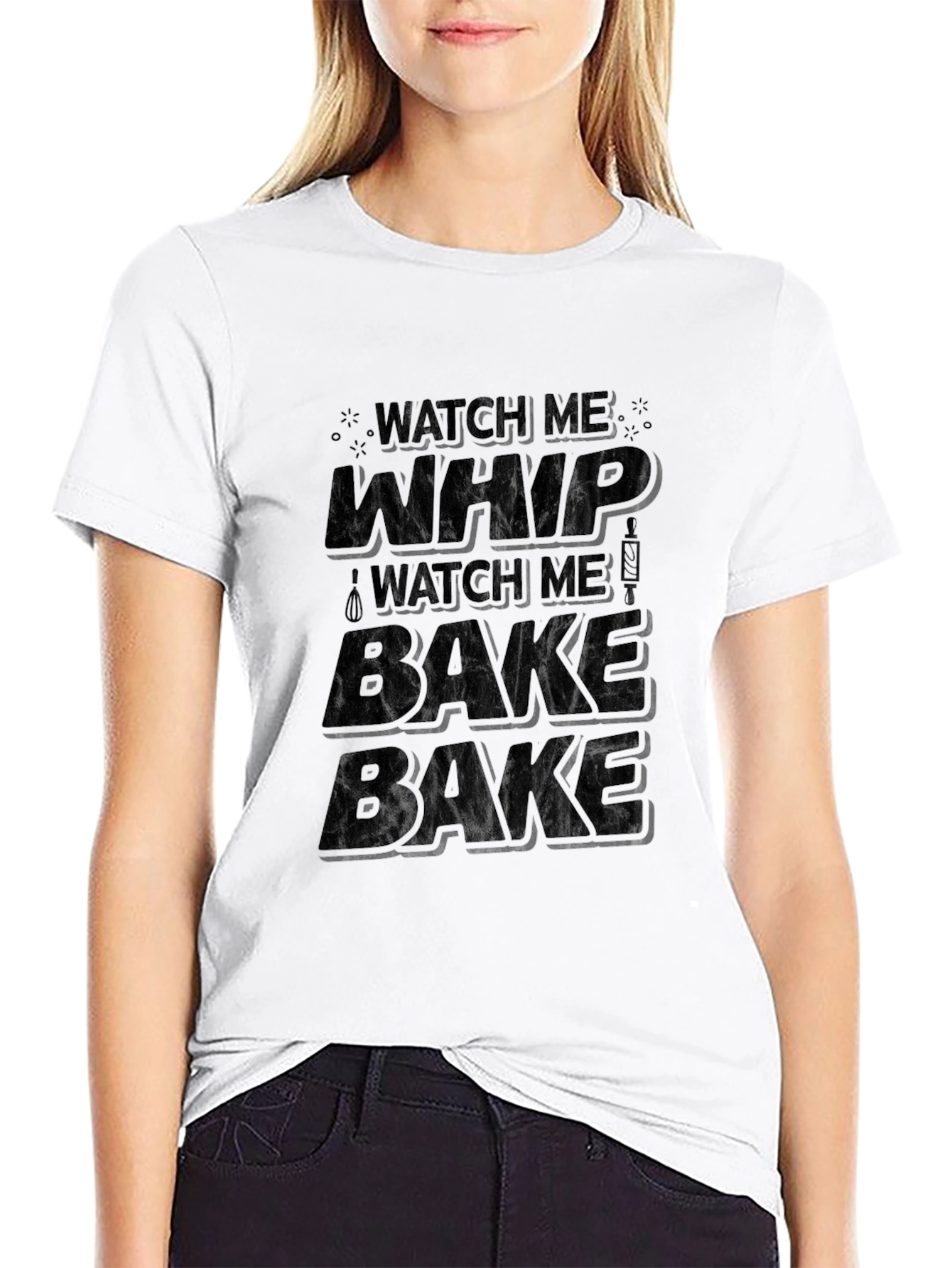 Watch Me Whip Bake T-Shirt