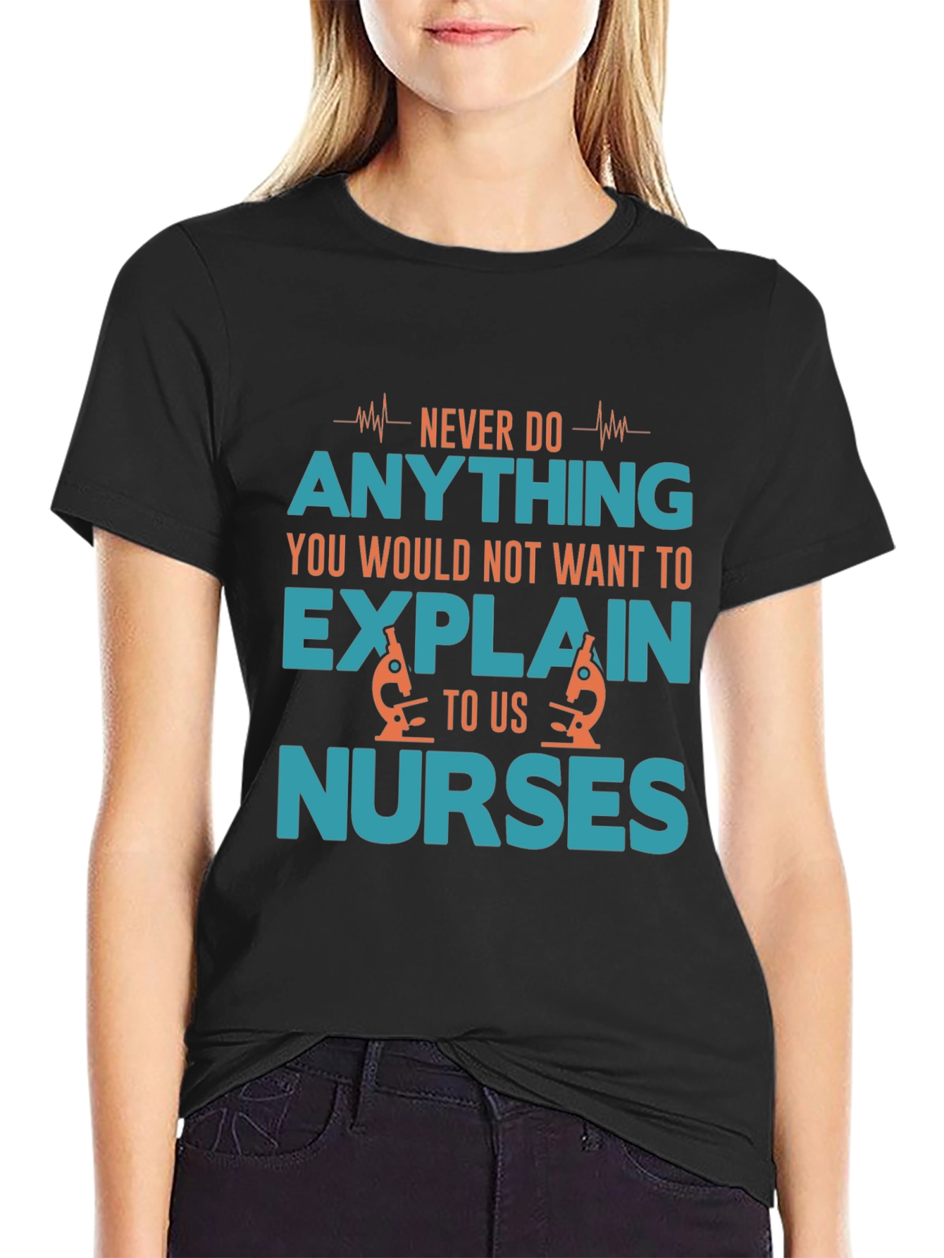 Nurse Humor T-Shirt - Explain to Us Nurses!