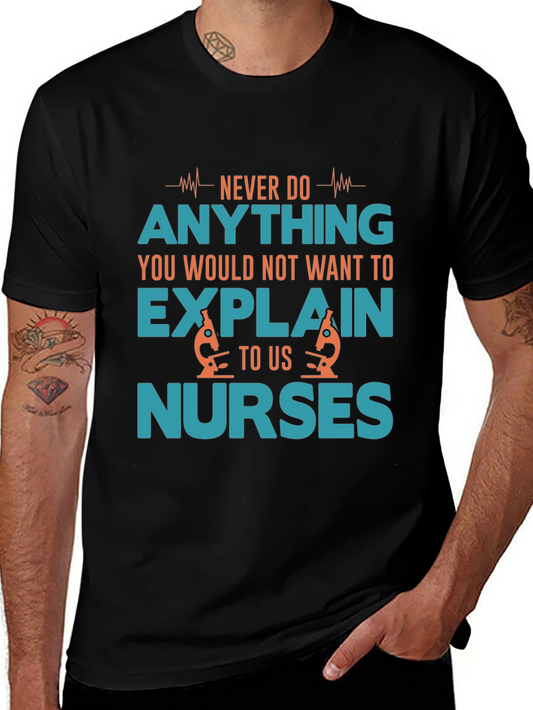 Nurse Humor T-Shirt - Explain to Us Nurses!