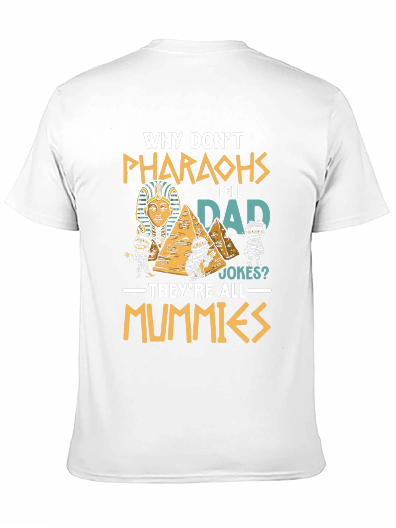 Pharaohs Dad Jokes Graphic Tee