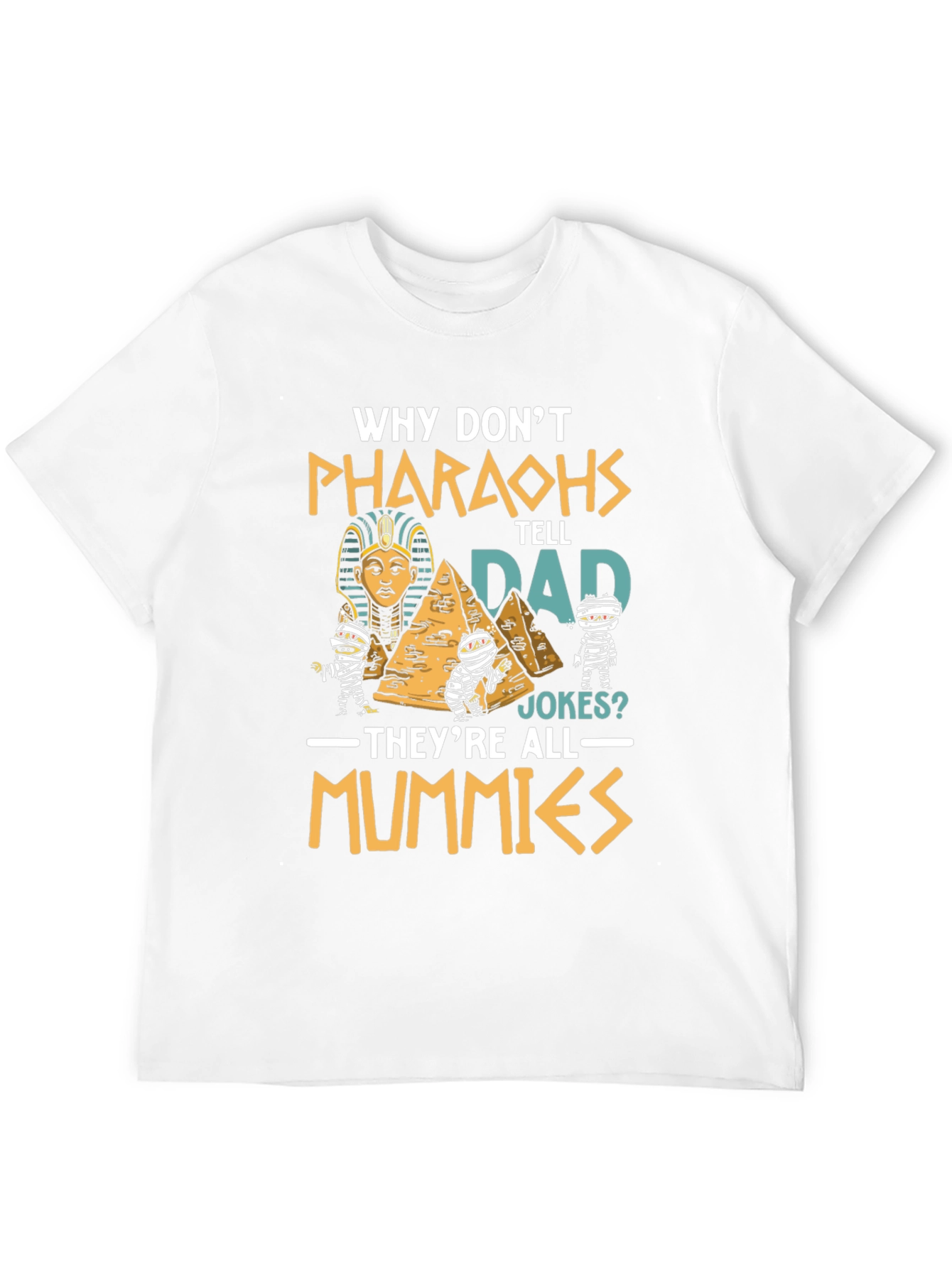 Pharaohs Dad Jokes Graphic Tee