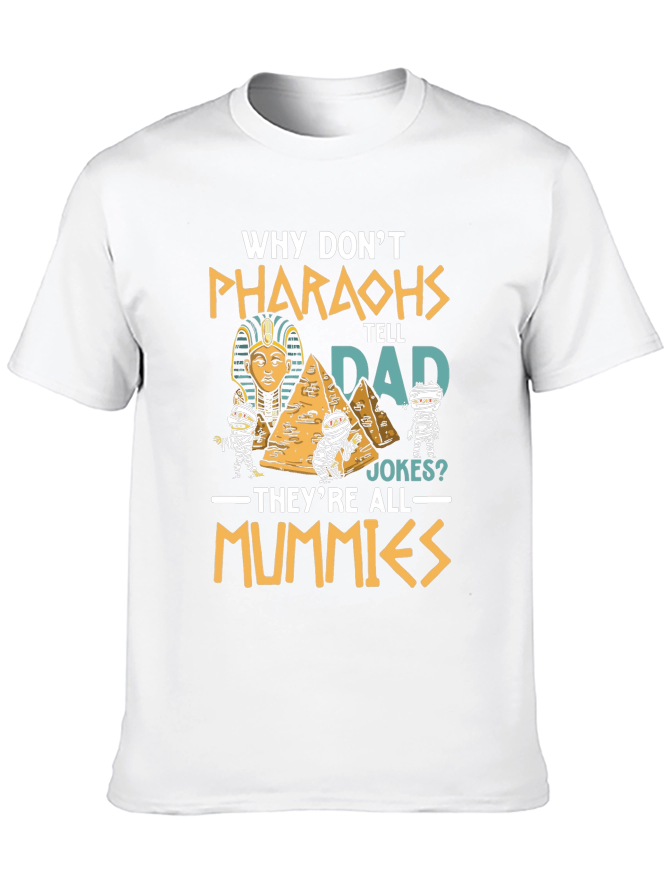 Pharaohs Dad Jokes Graphic Tee