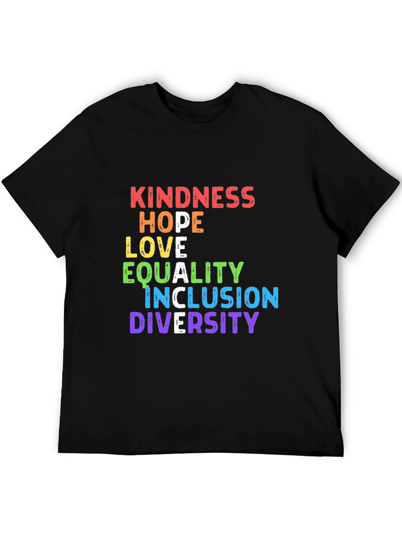 Kindness Hope Love Equality Inclusion Diversity T-Shirt