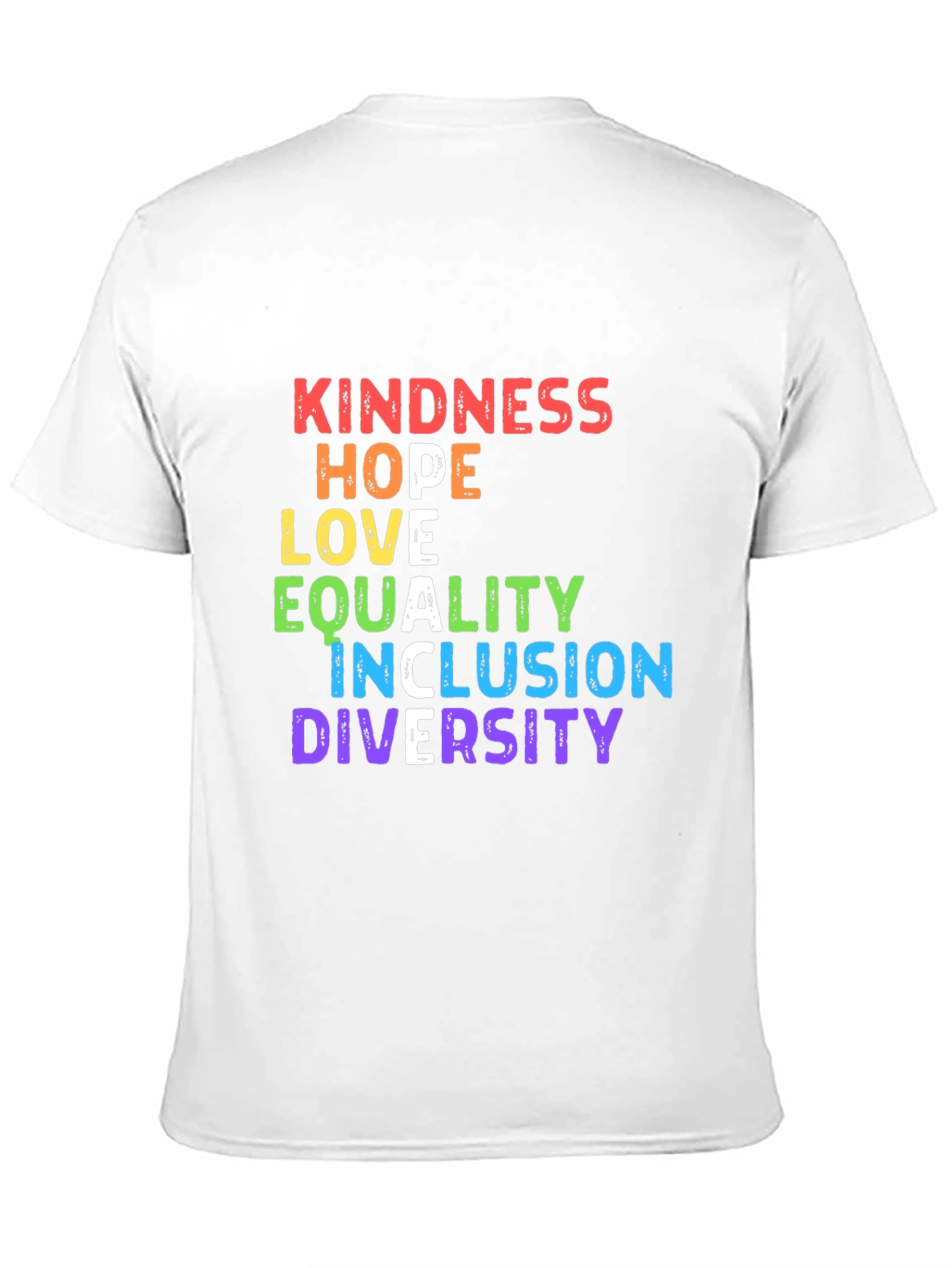 Kindness Hope Love Equality Inclusion Diversity T-Shirt