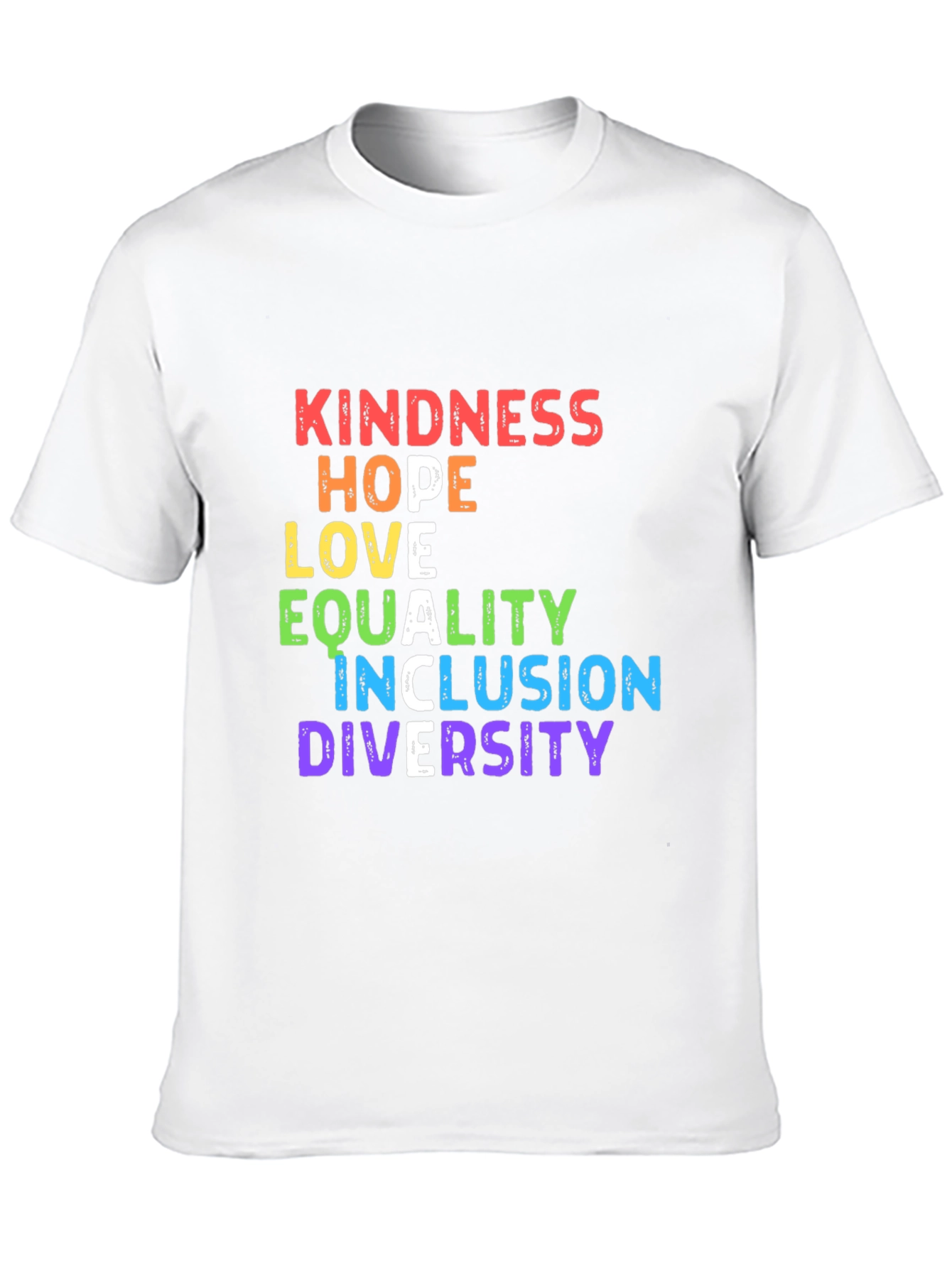 Kindness Hope Love Equality Inclusion Diversity T-Shirt