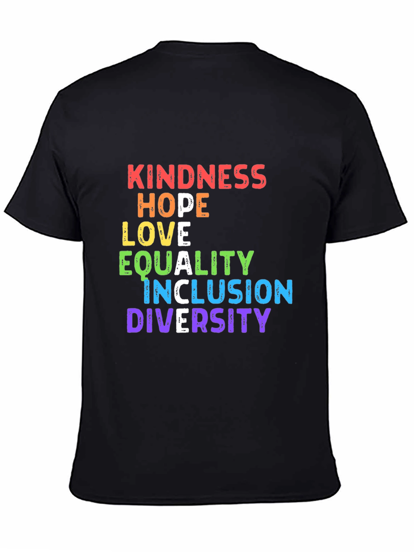 Kindness Hope Love Equality Inclusion Diversity T-Shirt