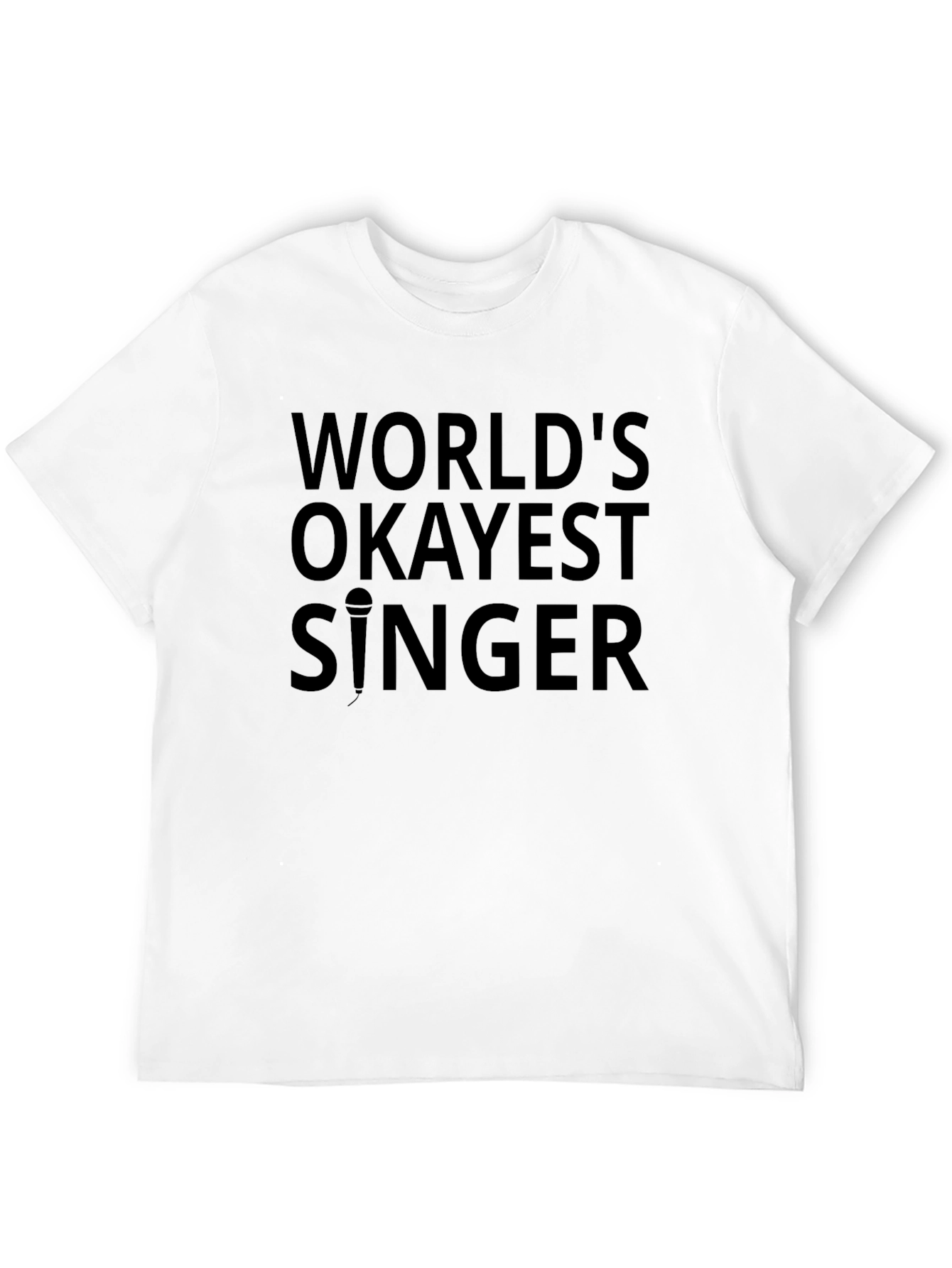 Worlds Okayest Singer Graphic Tee