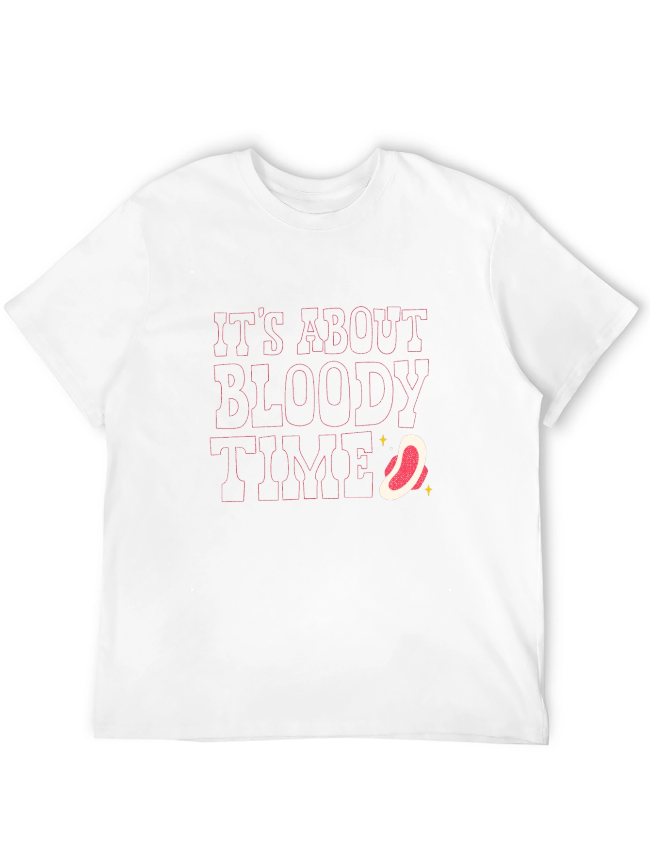 Its About Bloody Time T-Shirt