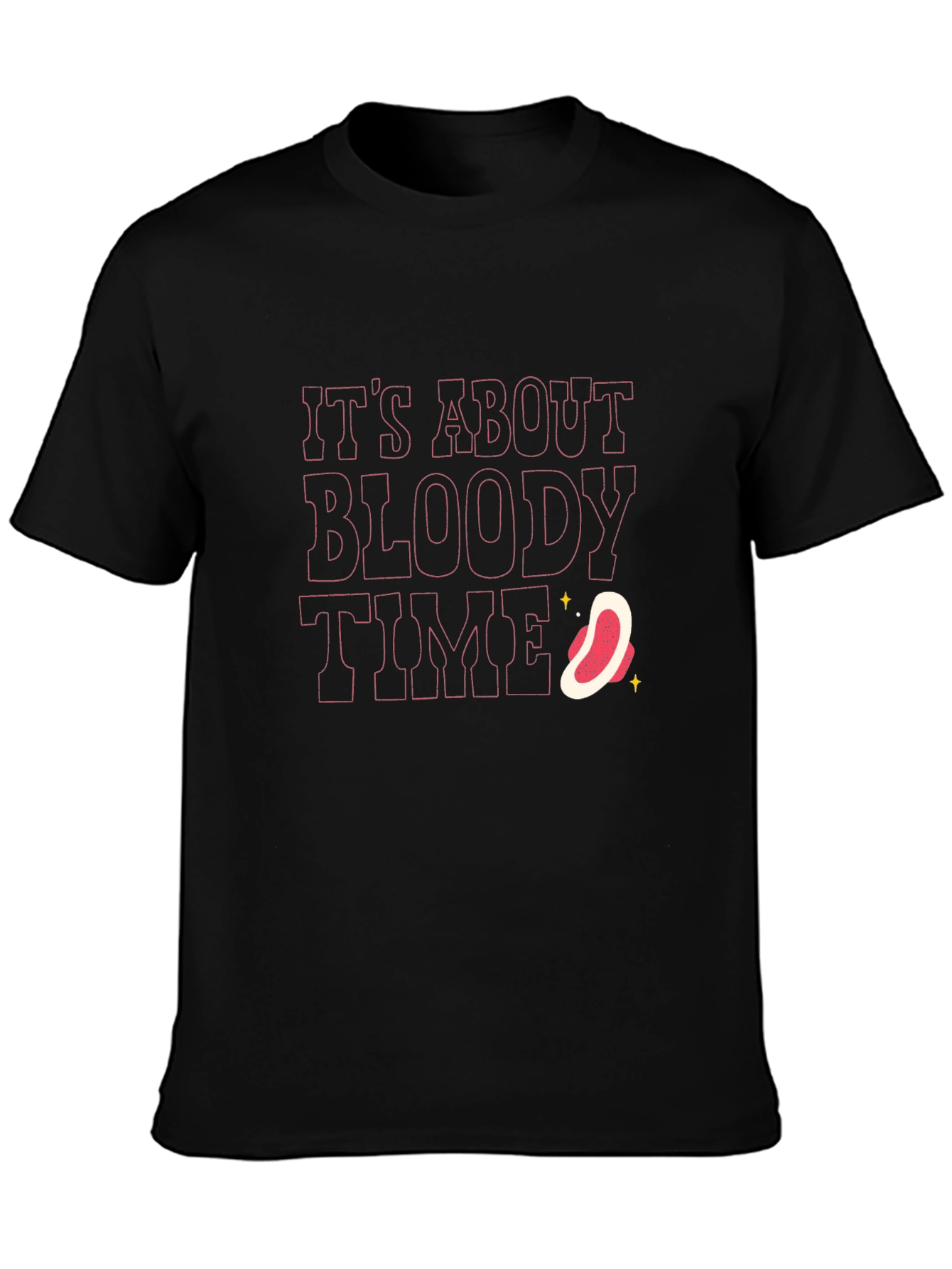 Its About Bloody Time T-Shirt