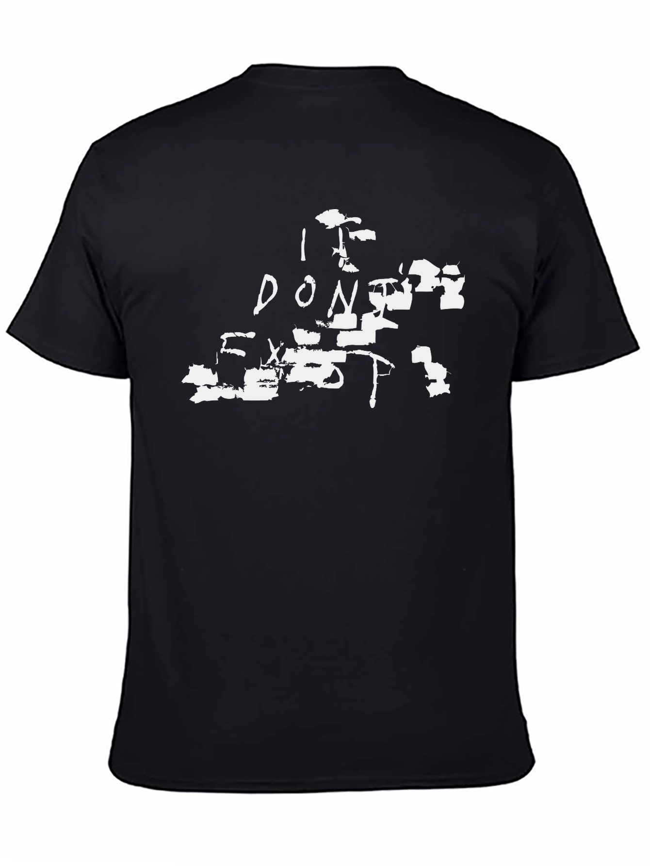 I Dont Exist - Black Graphic Tee