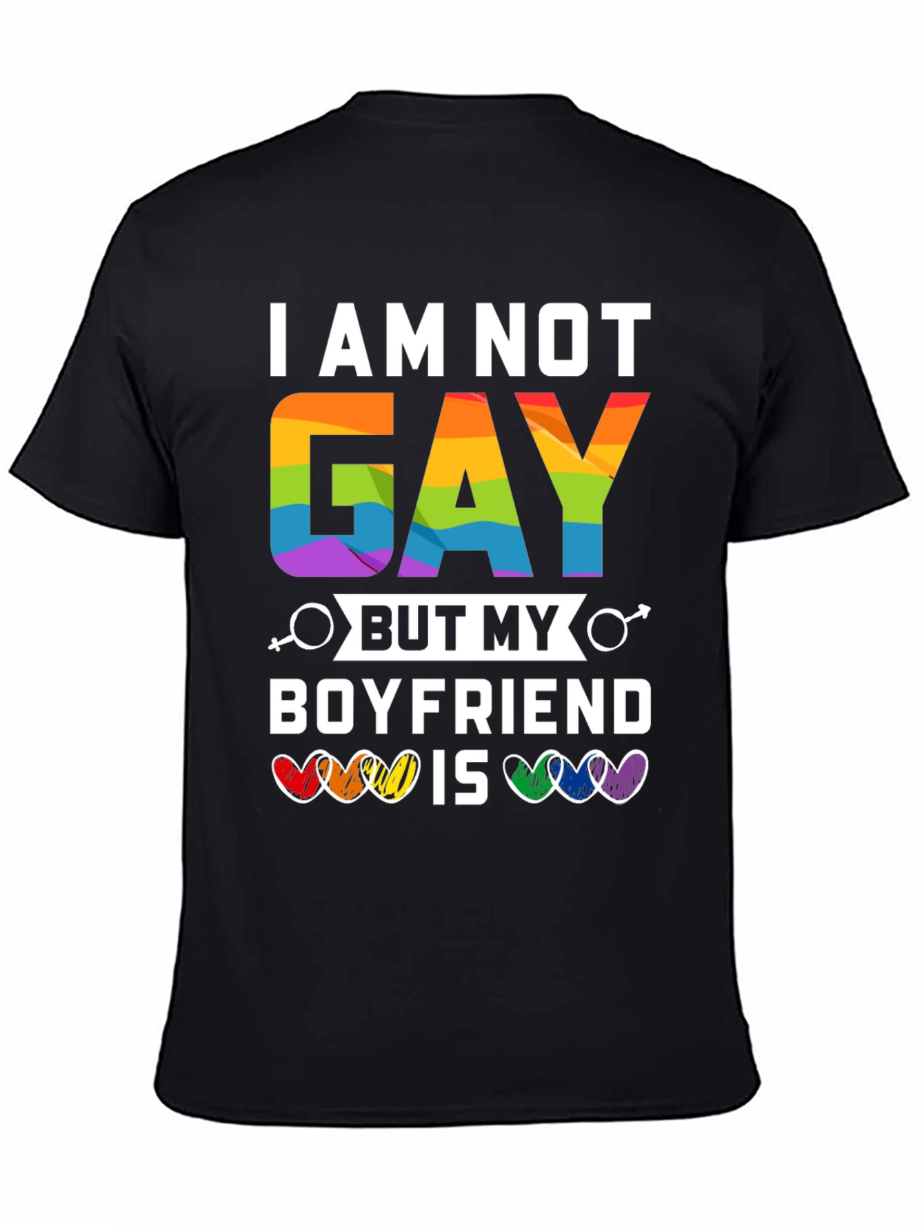 I am Not Gay But My Boyfriend Is T-Shirt