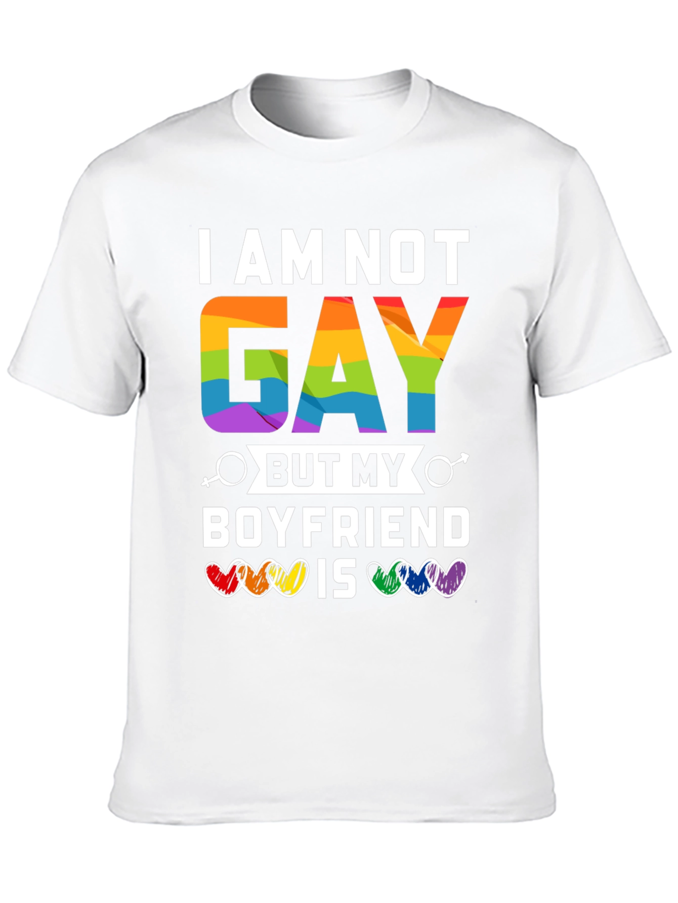 I am Not Gay But My Boyfriend Is T-Shirt