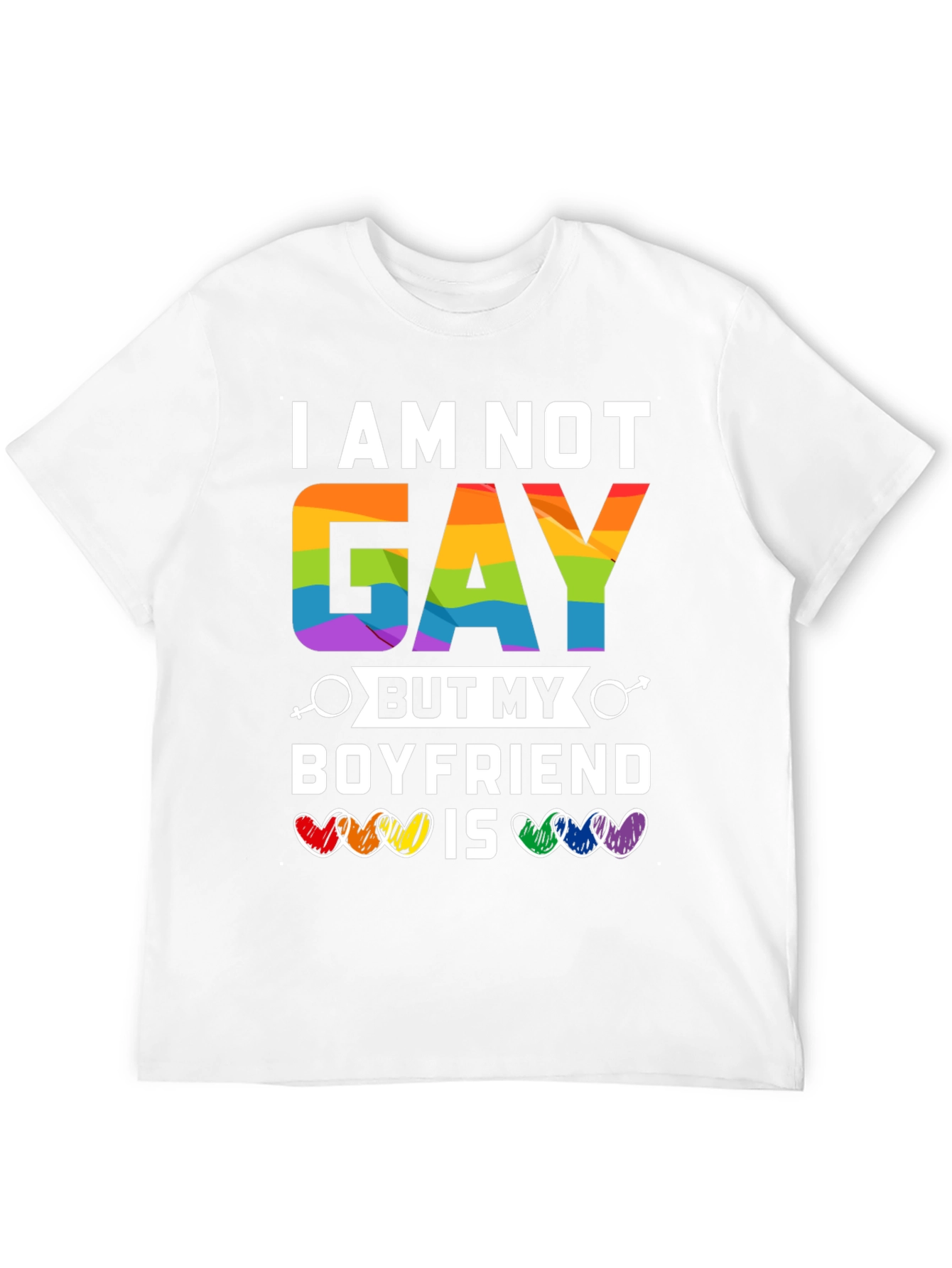 I am Not Gay But My Boyfriend Is T-Shirt