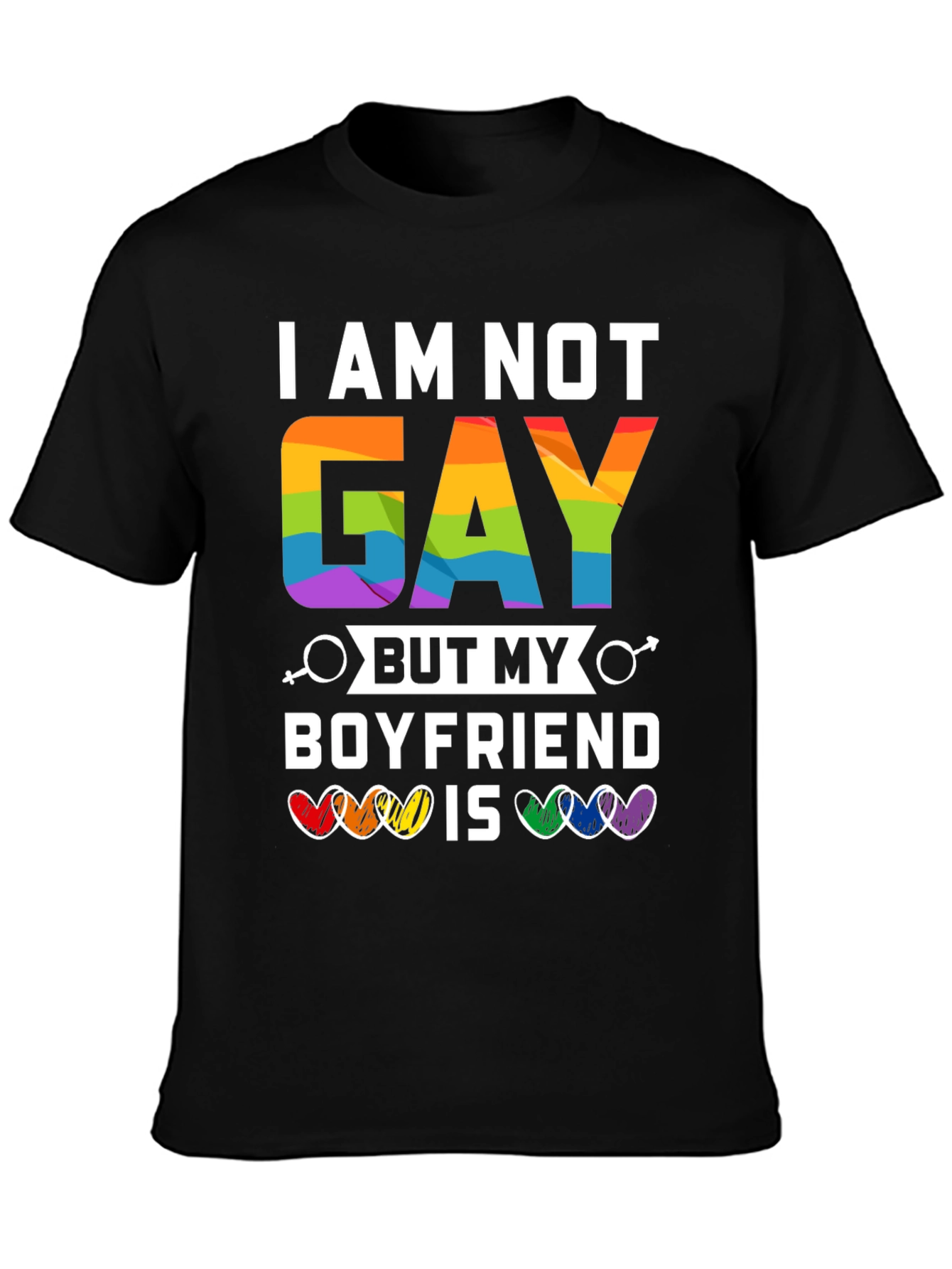 I am Not Gay But My Boyfriend Is T-Shirt