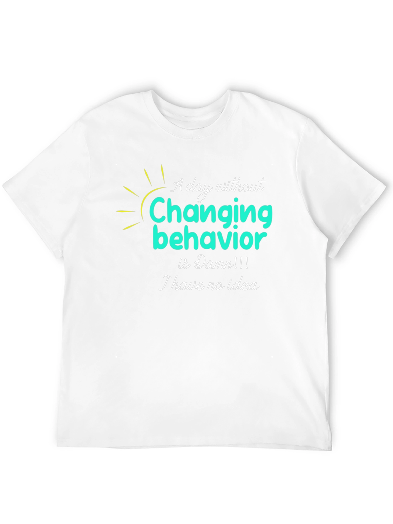 Changing Behavior T-Shirt