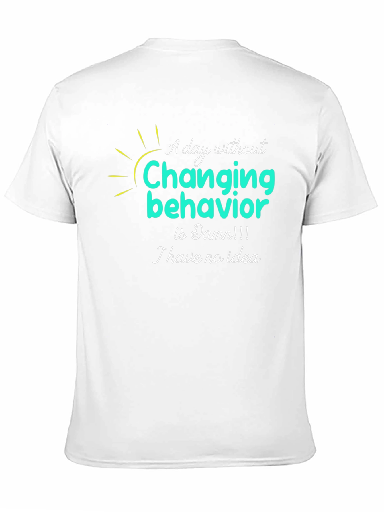 Changing Behavior T-Shirt