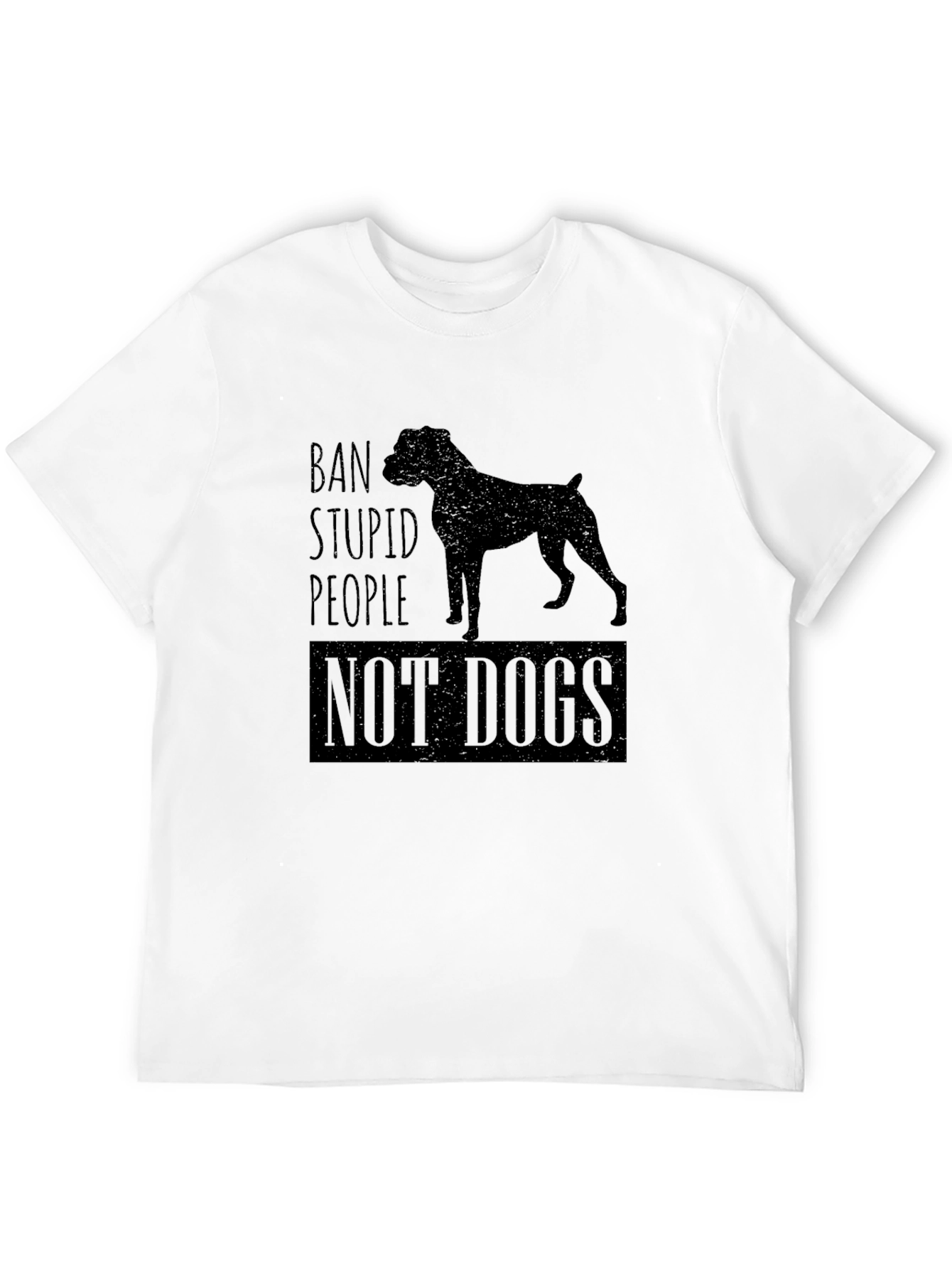 Ban Stupid People Not Dogs Black T-Shirt