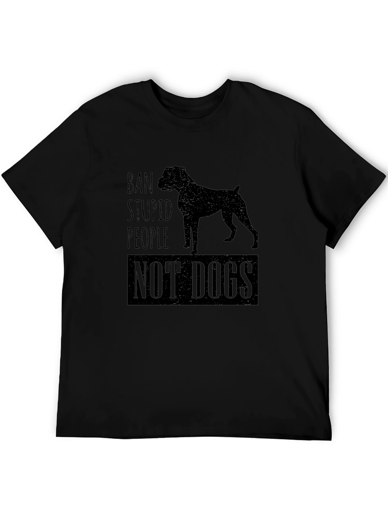 Ban Stupid People Not Dogs Black T-Shirt