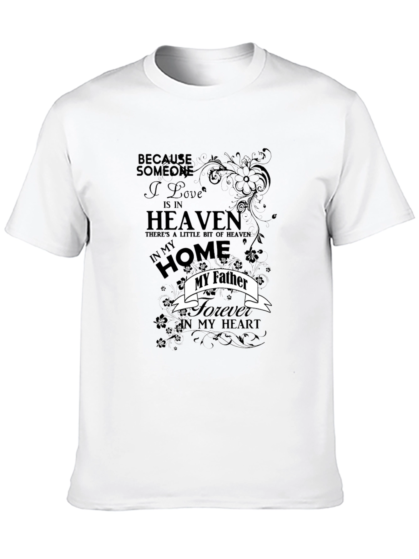 Memorial My Father Graphic T-Shirt