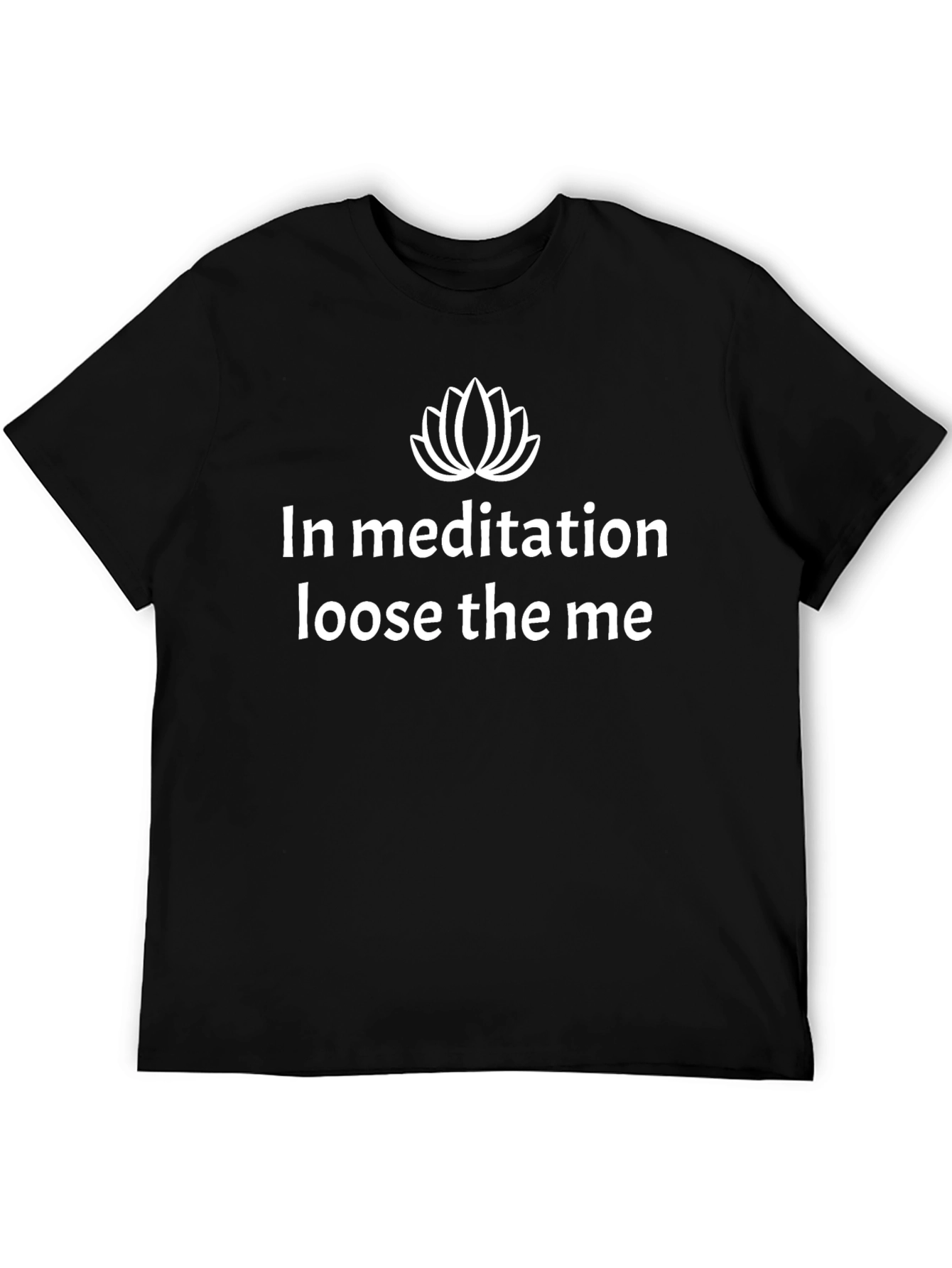 Meditative Relaxation Tee: Loose the Me Black T-Shirt