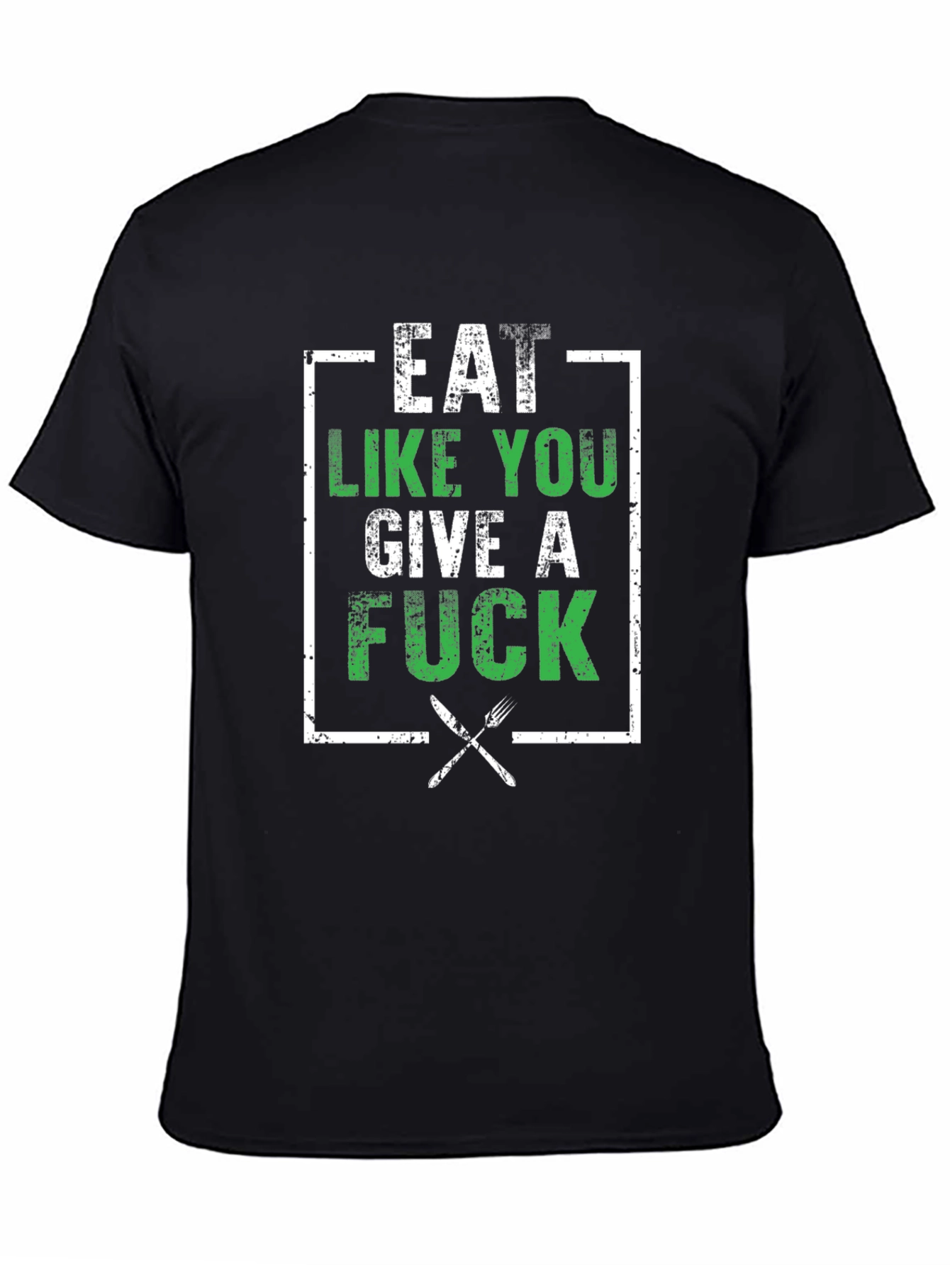 Eat Like You Give A F*ck T-Shirt