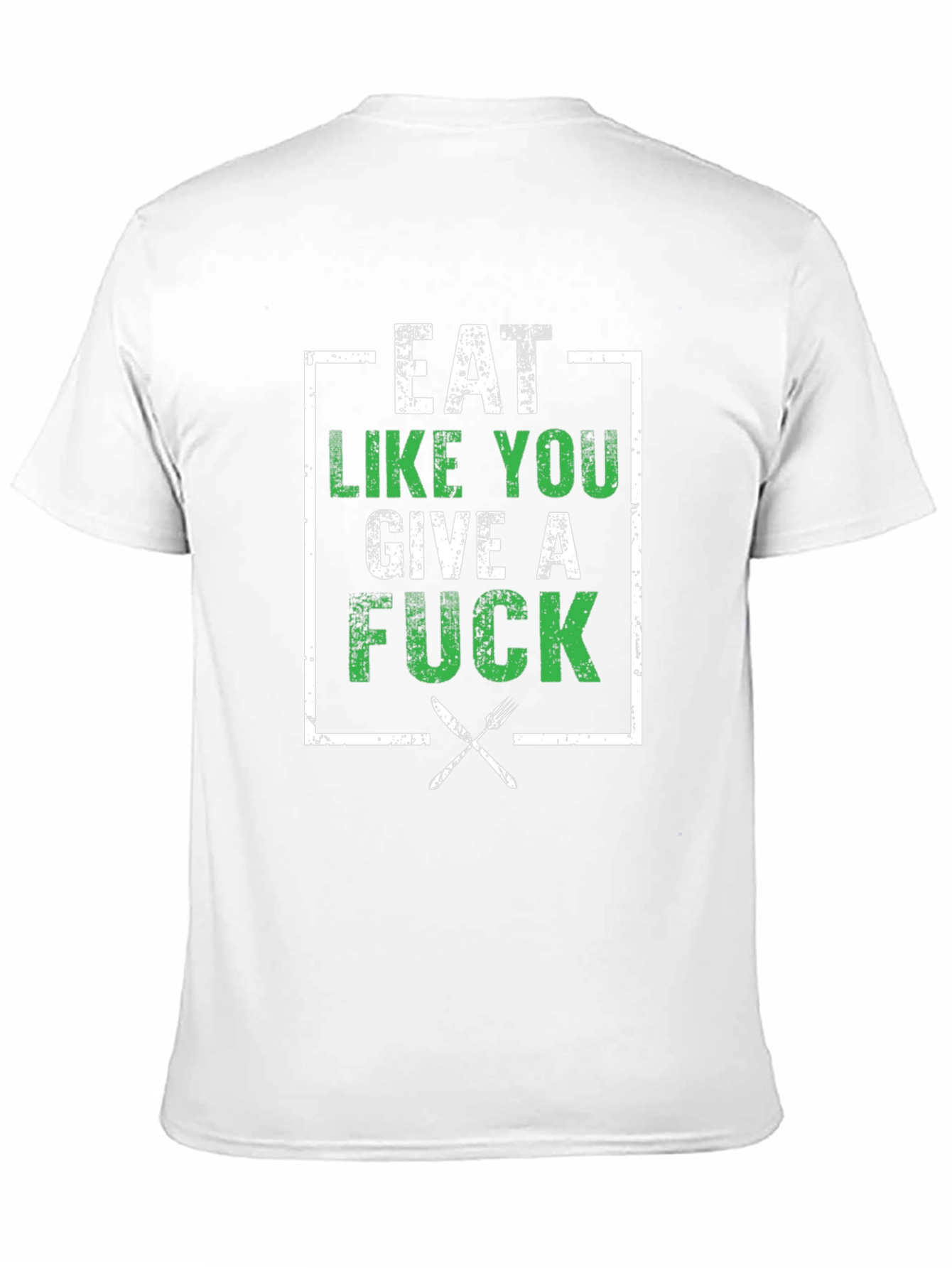 Eat Like You Give A F*ck T-Shirt