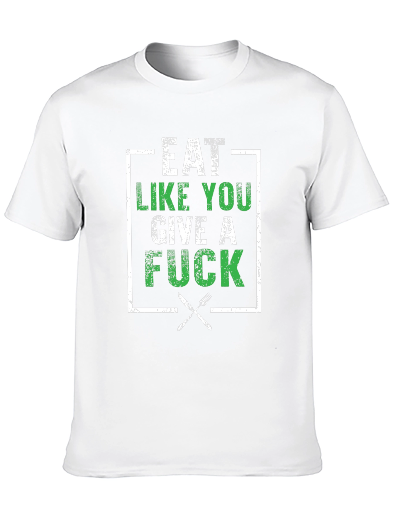 Eat Like You Give A F*ck T-Shirt
