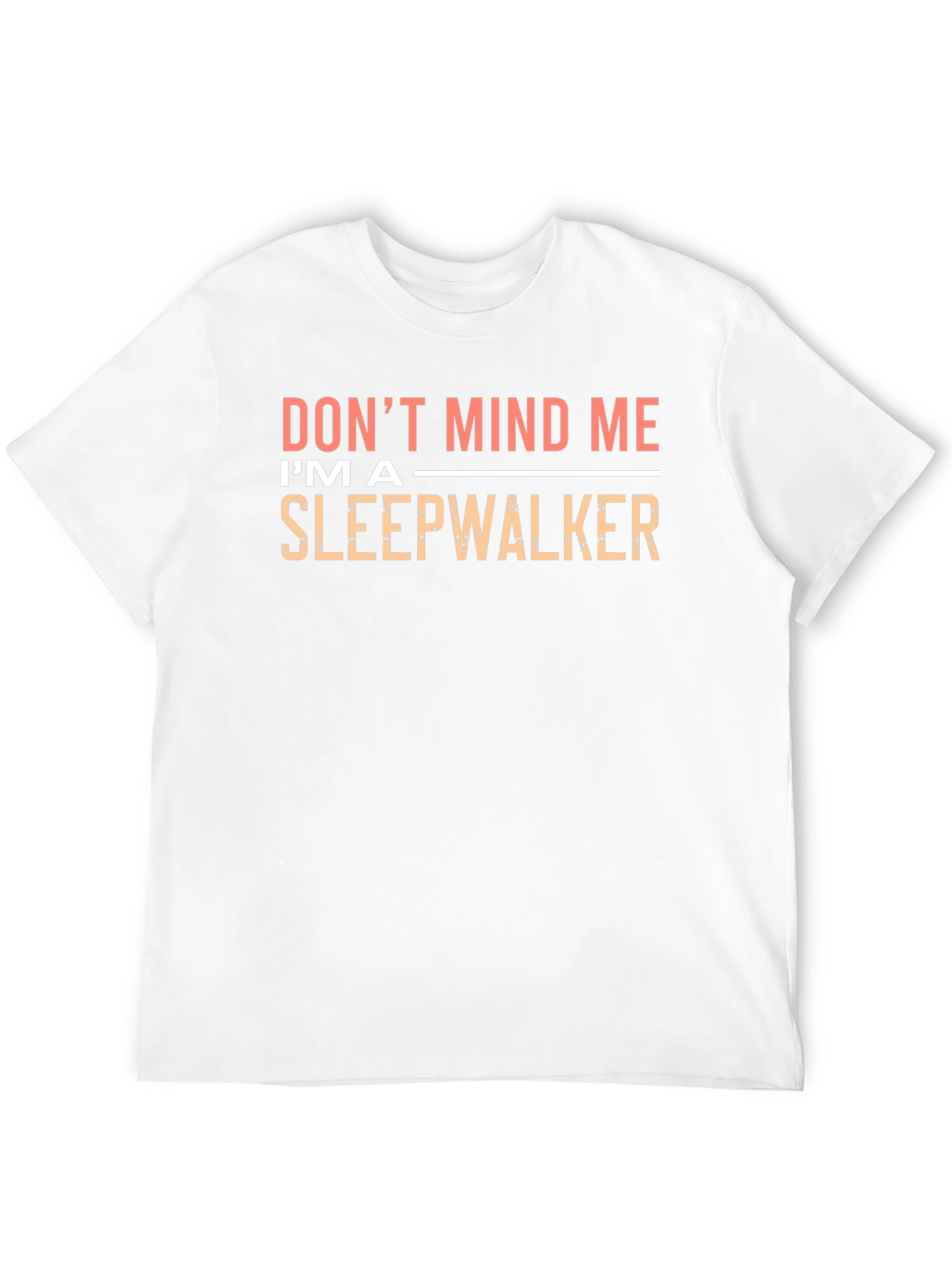 Dont Mind Me Im A Sleepwalker Black T-Shirt