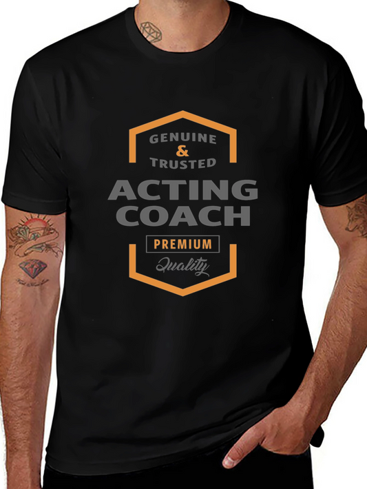Acting Coach Premium Quality T-Shirt