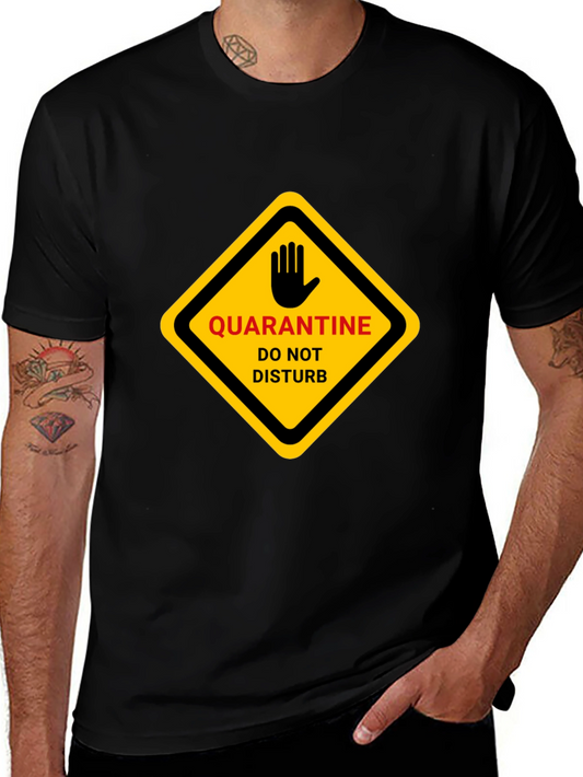 Quarantine Do Not Disturb Graphic T-Shirt
