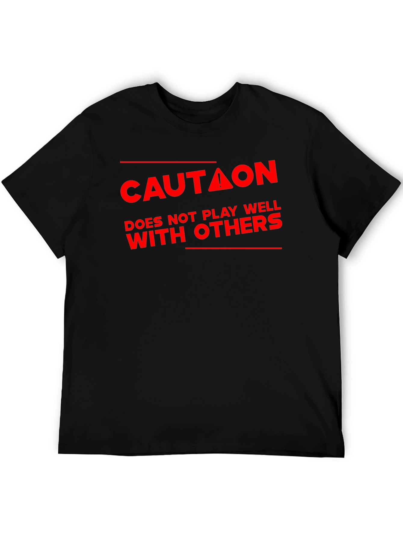 Caution: Doesnt Play Well With Others - Black T-Shirt