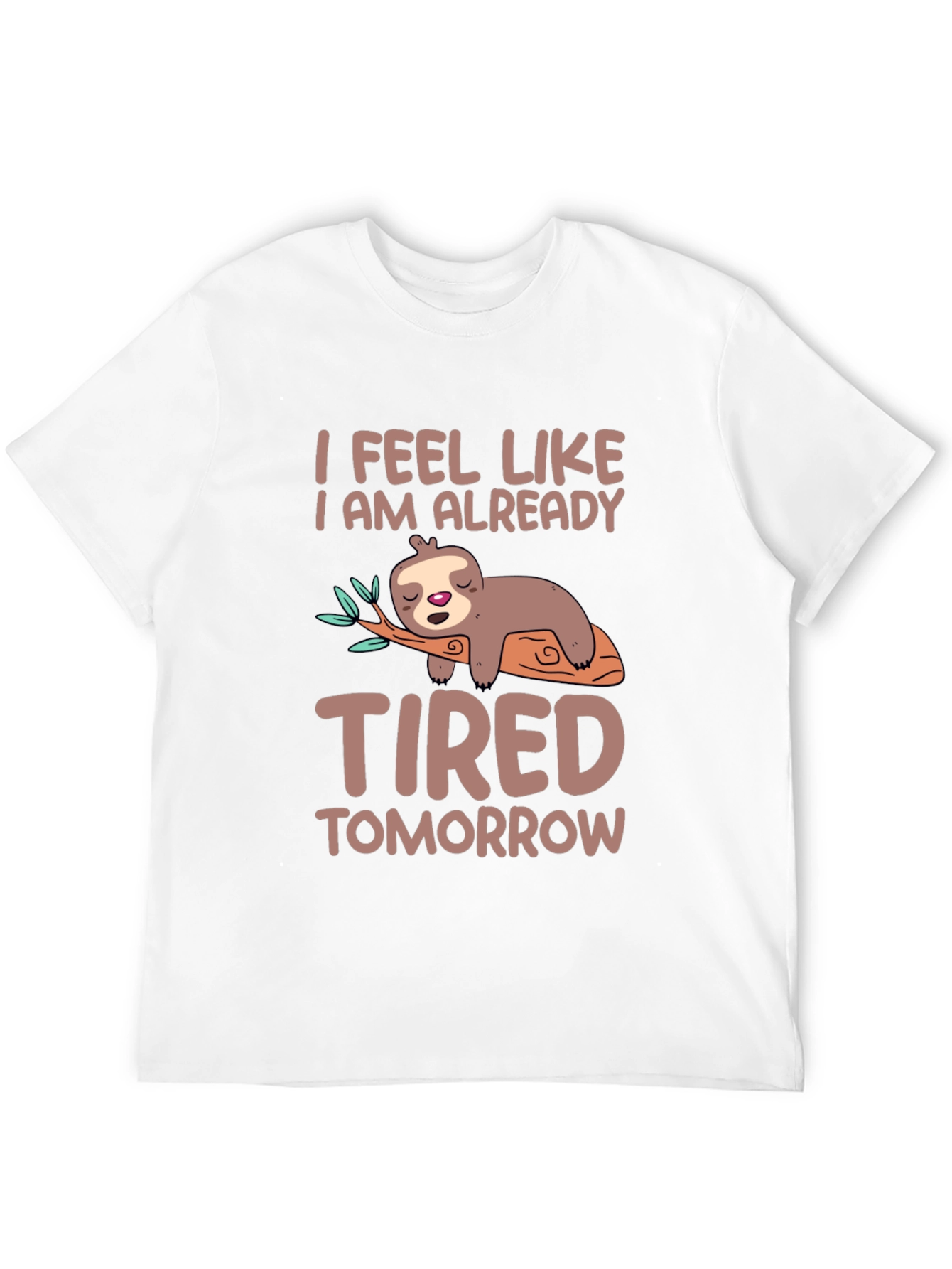 Funny Sloth Tired Tomorrow Graphic Tee