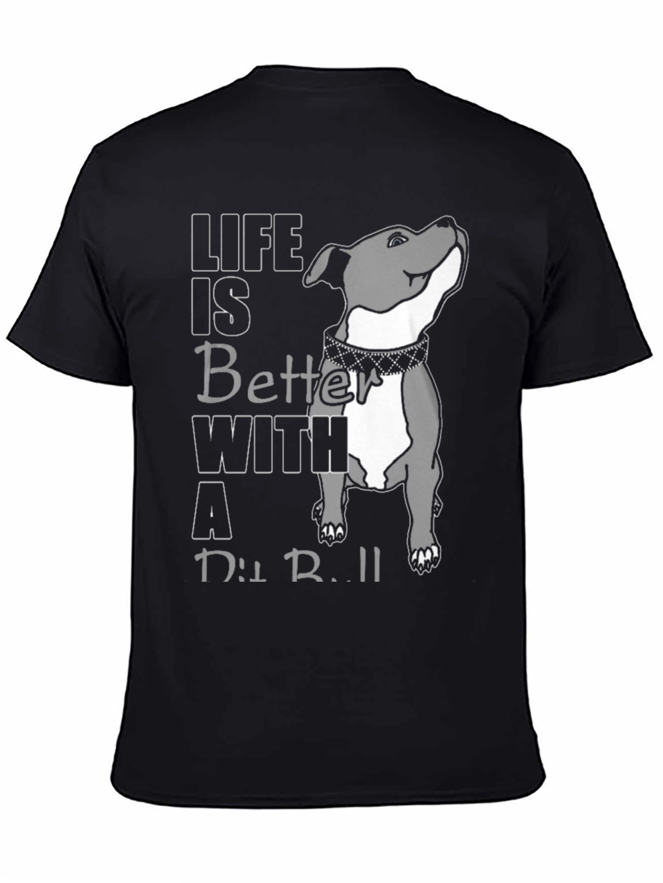Life Is Better With A Pit Bull T-Shirt