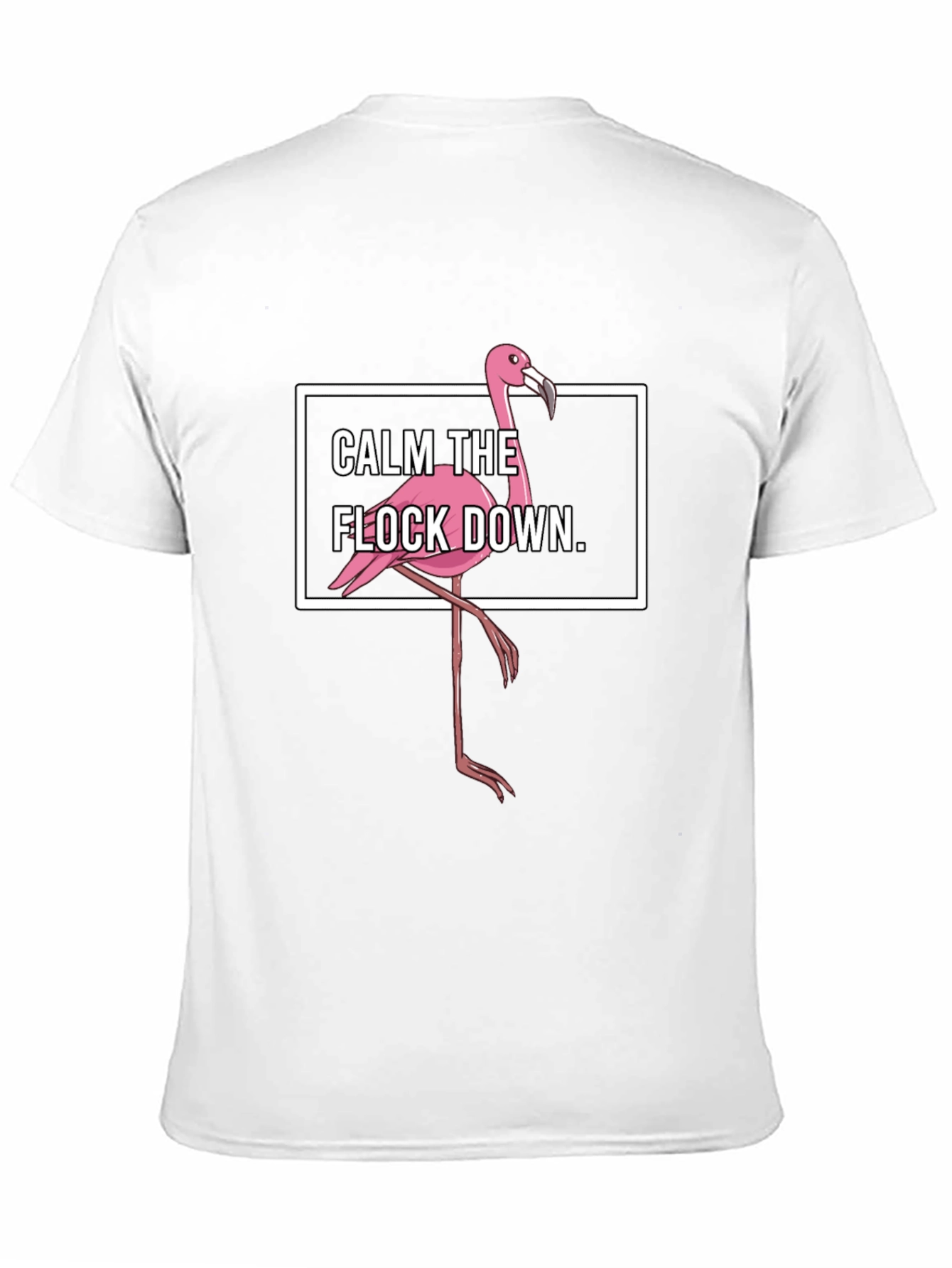 Calm The Flock Down T-Shirt Flamingo Graphic Tee
