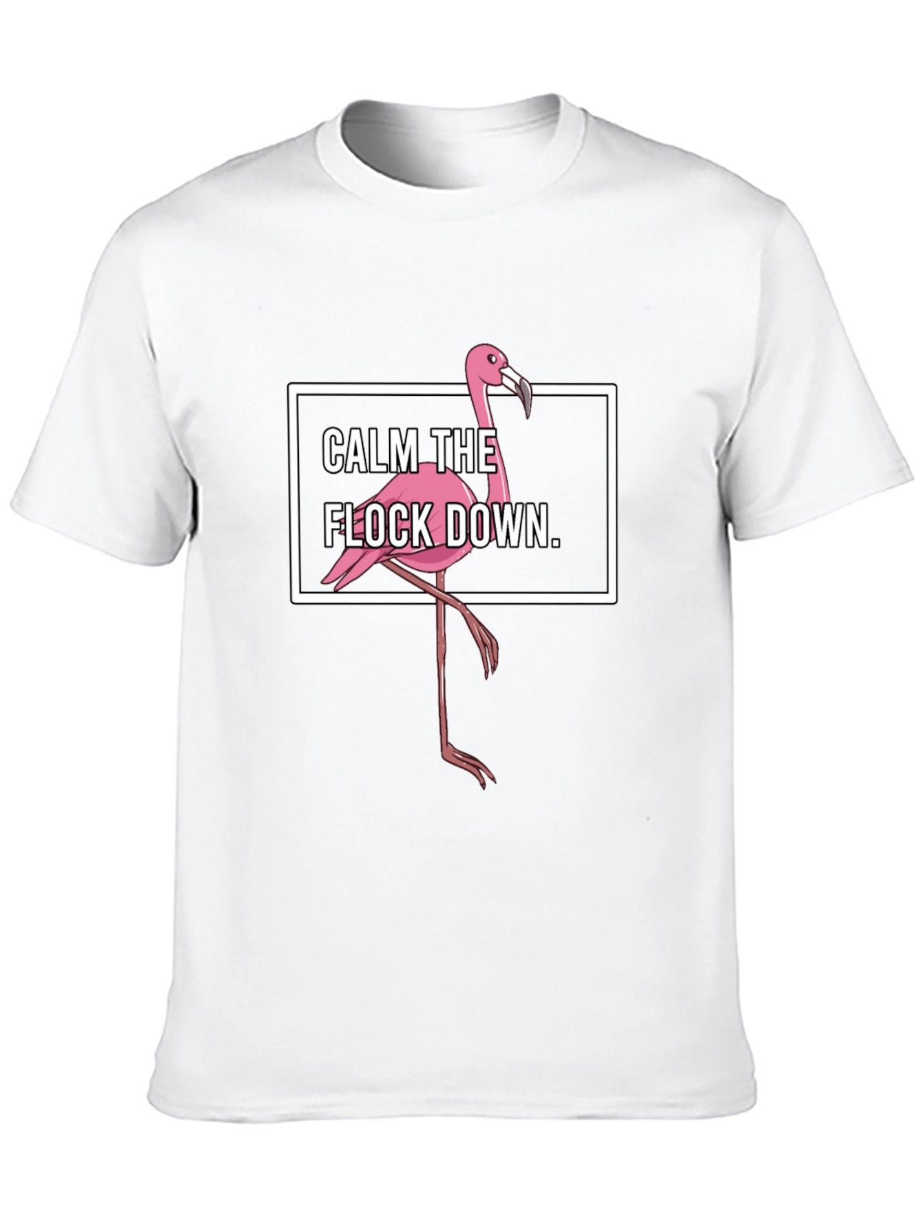 Calm The Flock Down T-Shirt Flamingo Graphic Tee