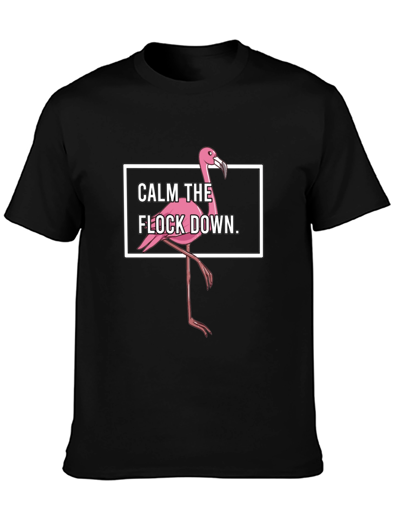 Calm The Flock Down T-Shirt Flamingo Graphic Tee