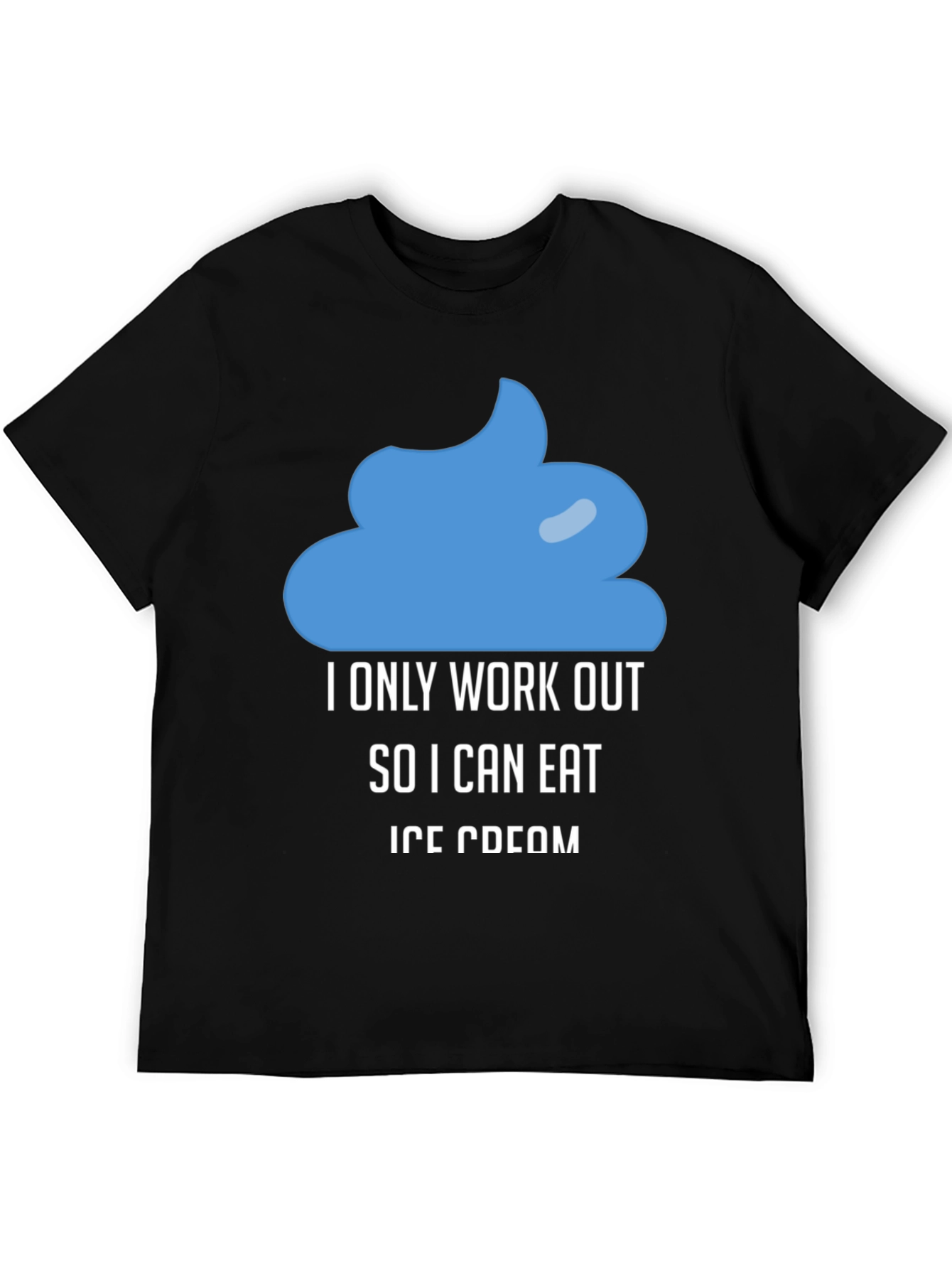 Funny Ice Cream Workout Motivation T-Shirt